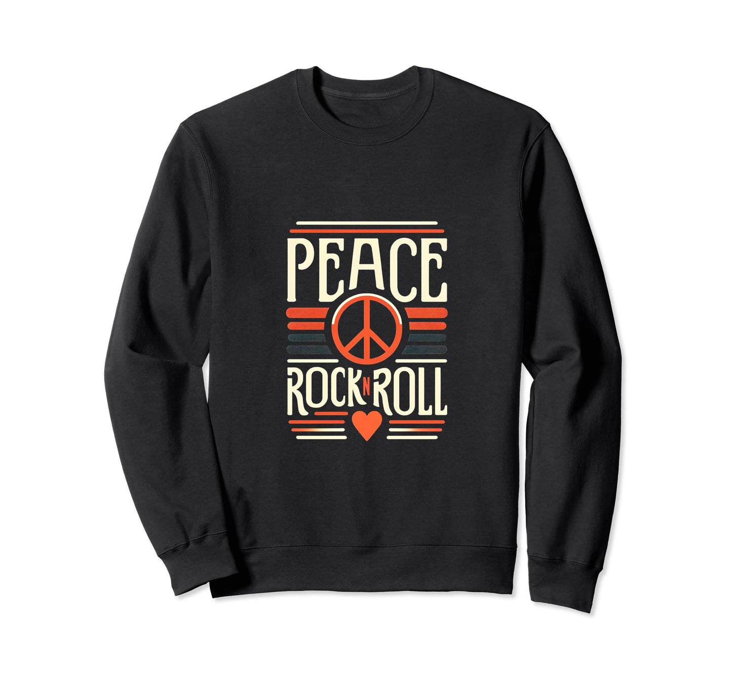 Peace Love And Rock And Roll Sweatshirt - Streetwear Style Men Women - T-Shirt, Sweatshirt, Hoodie