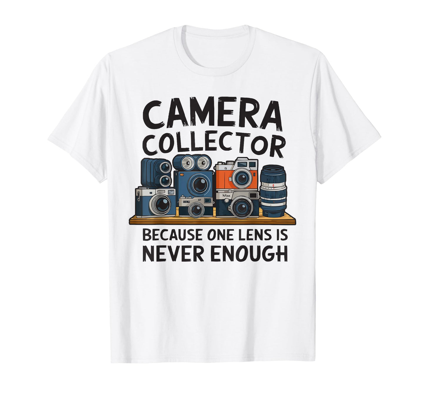 Camera Collector Cameraman T-Shirt - Casual Everyday Wear for Adults - T-Shirt, Sweatshirt, Hoodie