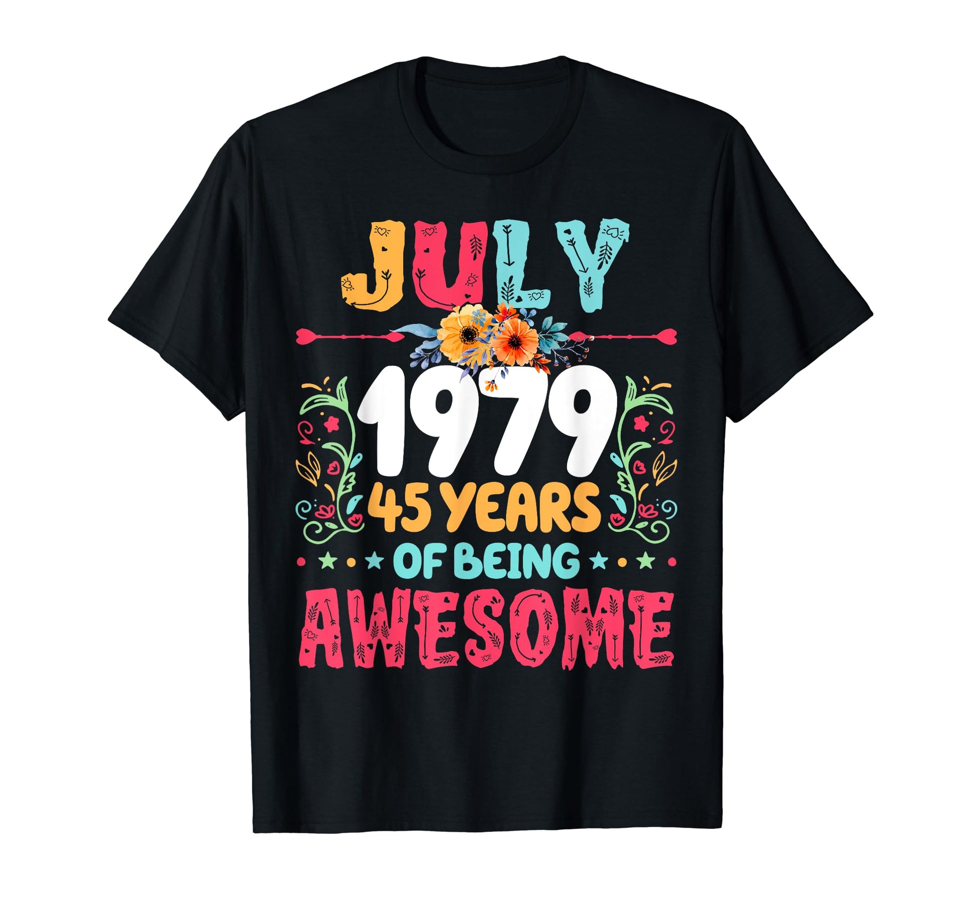 Since July 1979 45 Years Being Awesome T-Shirt - Streetwear Style Unisex - T-Shirt, Sweatshirt, Hoodie