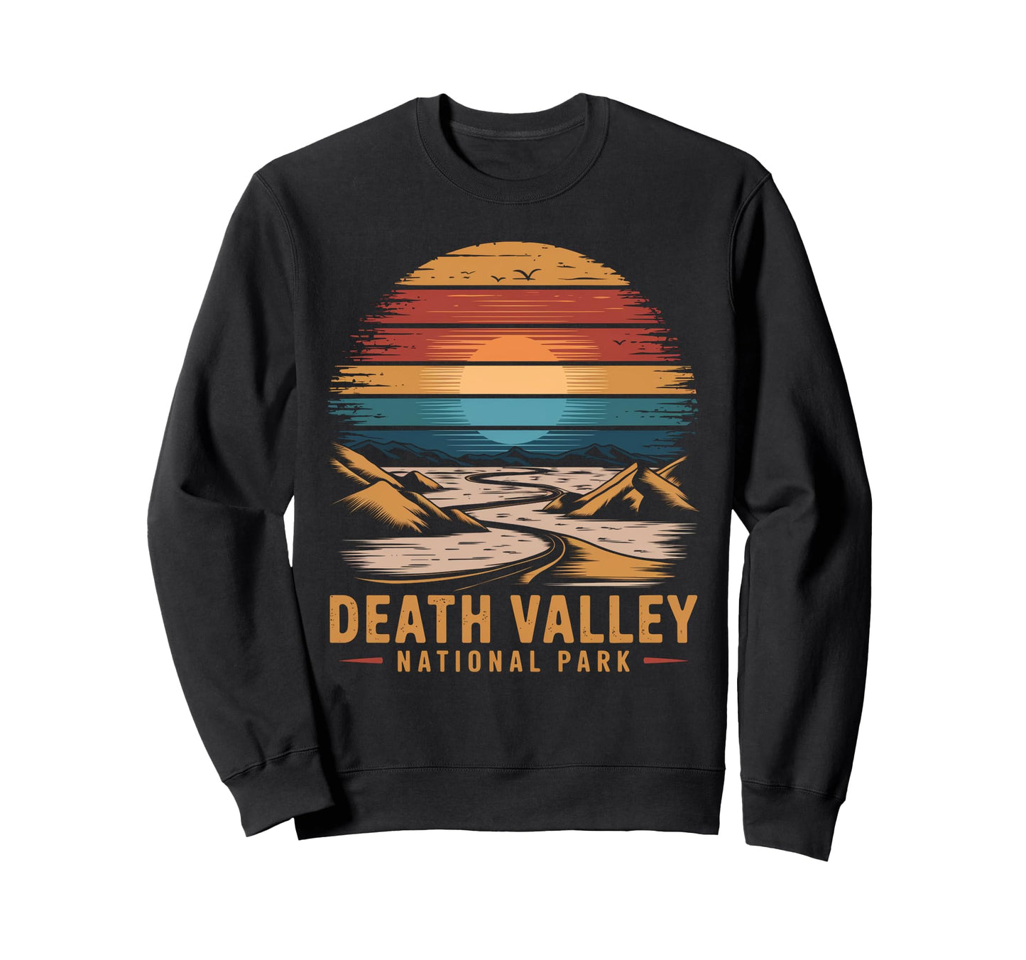 Death Valley National Park Sweatshirt - Fun Novelty Design Unisex - T-Shirt, Sweatshirt, Hoodie