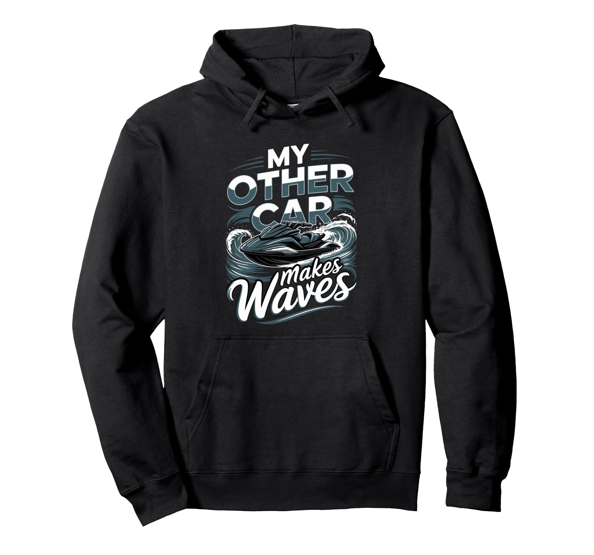 Personal Watercraft My Other Car Makes Hoodie - Minimalist Print Unisex - T-Shirt, Sweatshirt, Hoodie