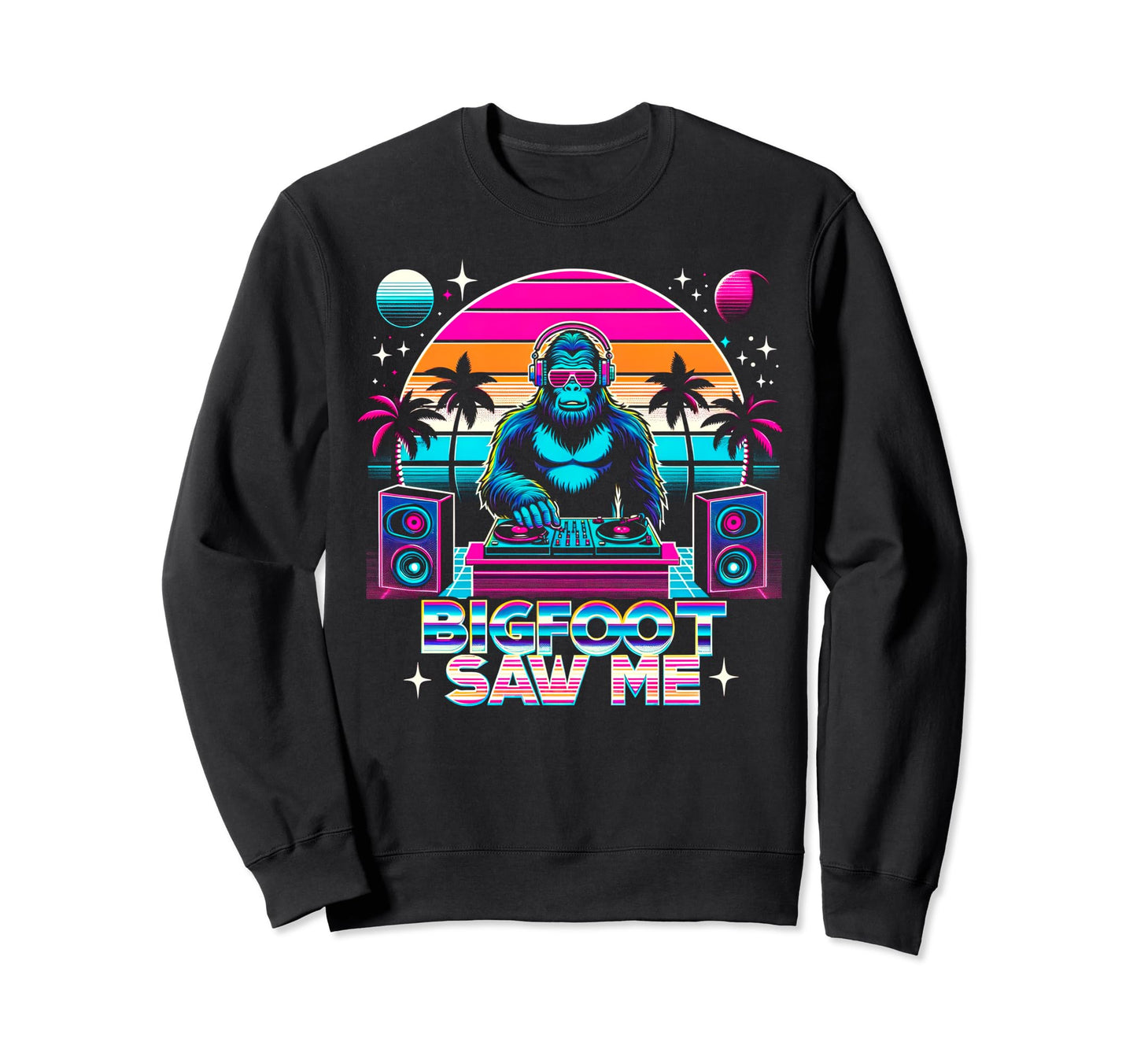 Bigfoot Saw Me But Nobody Believes Sweatshirt - Custom Art Print Unisex - T-Shirt, Sweatshirt, Hoodie