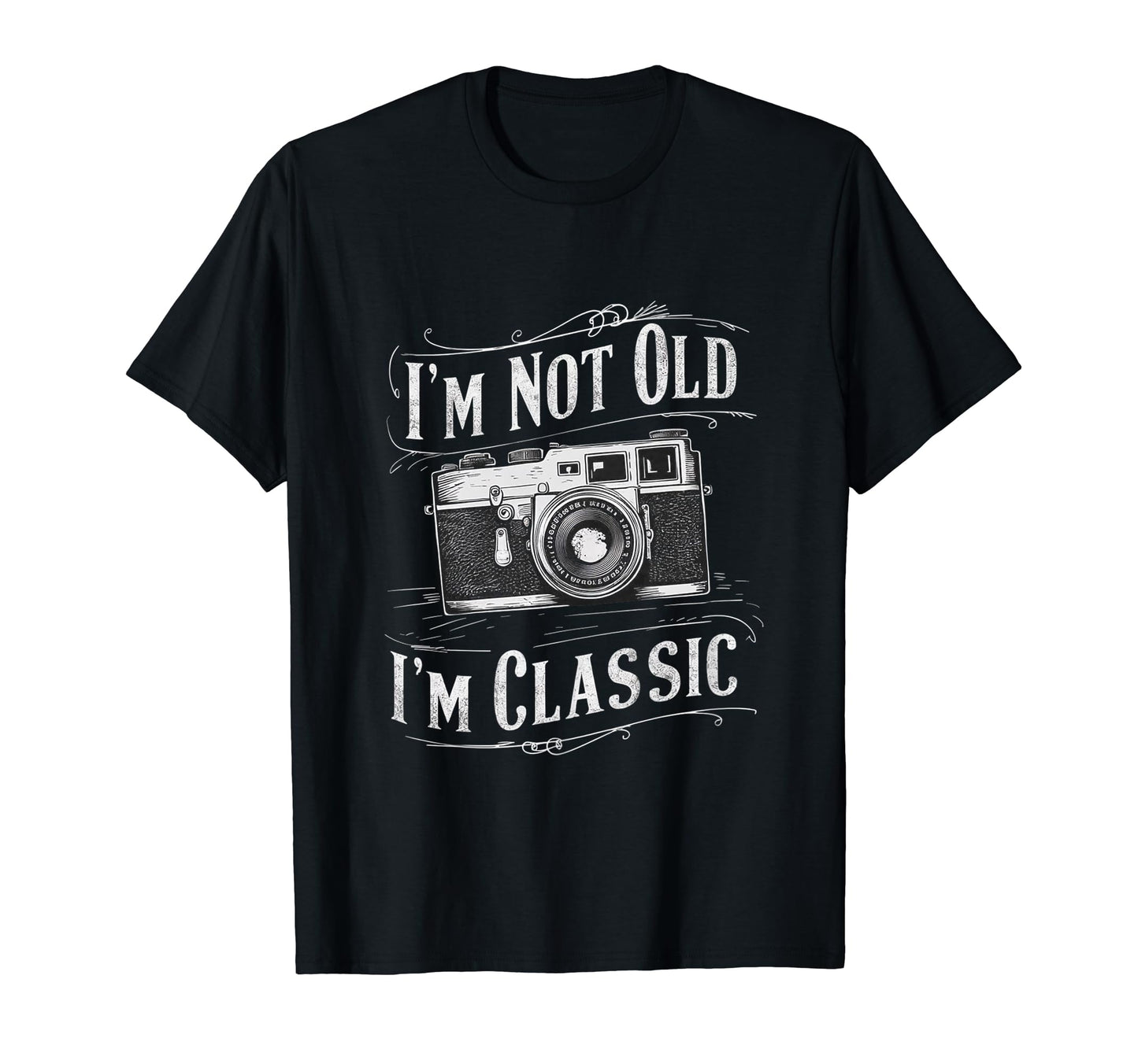 Camera Im Not Old Im Nostalgia T-Shirt - Casual Everyday Wear for Adults - T-Shirt, Sweatshirt, Hoodie