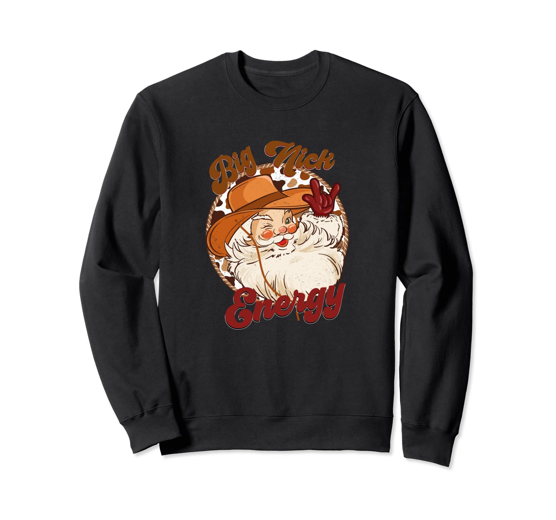 Big Nick Energy Howdy Santa Claus Sweatshirt - Novelty Apparel for Adults - T-Shirt, Sweatshirt, Hoodie
