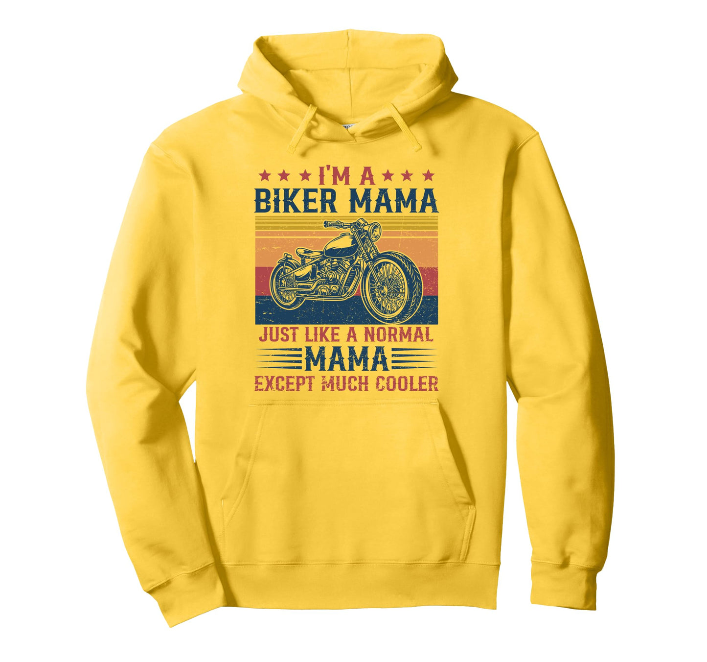 Biker Mama Is Much Cooler Hoodie - Casual Everyday Wear for Adults - T-Shirt, Sweatshirt, Hoodie