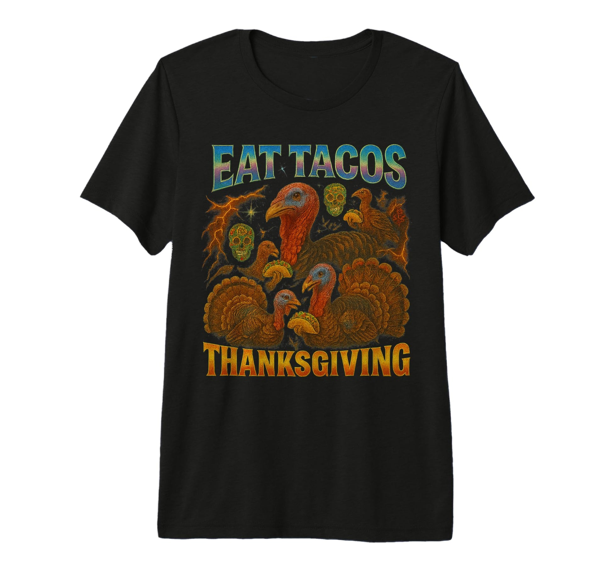 Eat Tacos Thanksgiving 90S 2000S T-Shirt - Casual Everyday Wear for Adults - T-Shirt, Sweatshirt, Hoodie