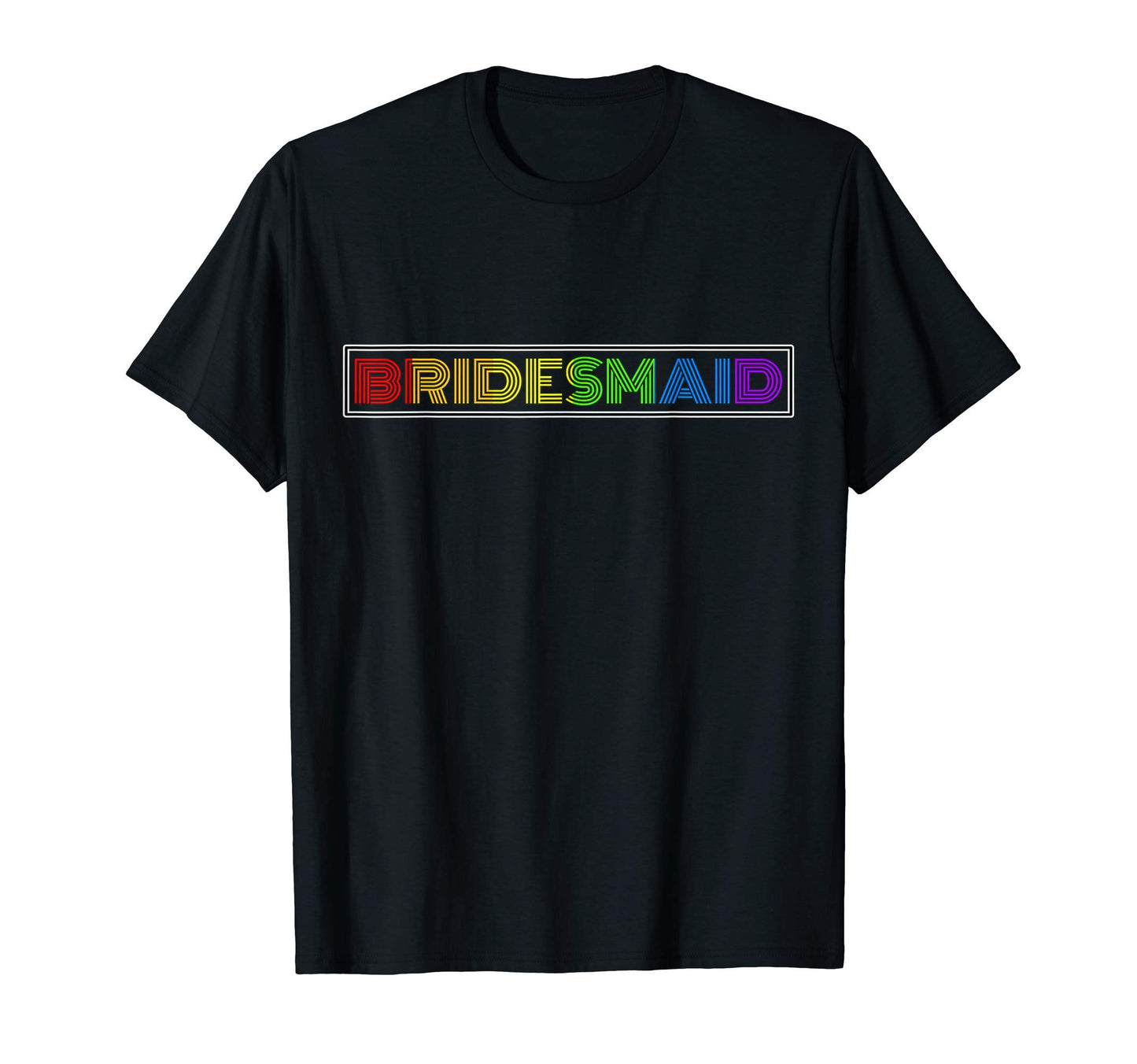 Lgbtq Bridesmaid Wedding Rainbow Colors T-Shirt - Unique Graphic Unisex - T-Shirt, Sweatshirt, Hoodie