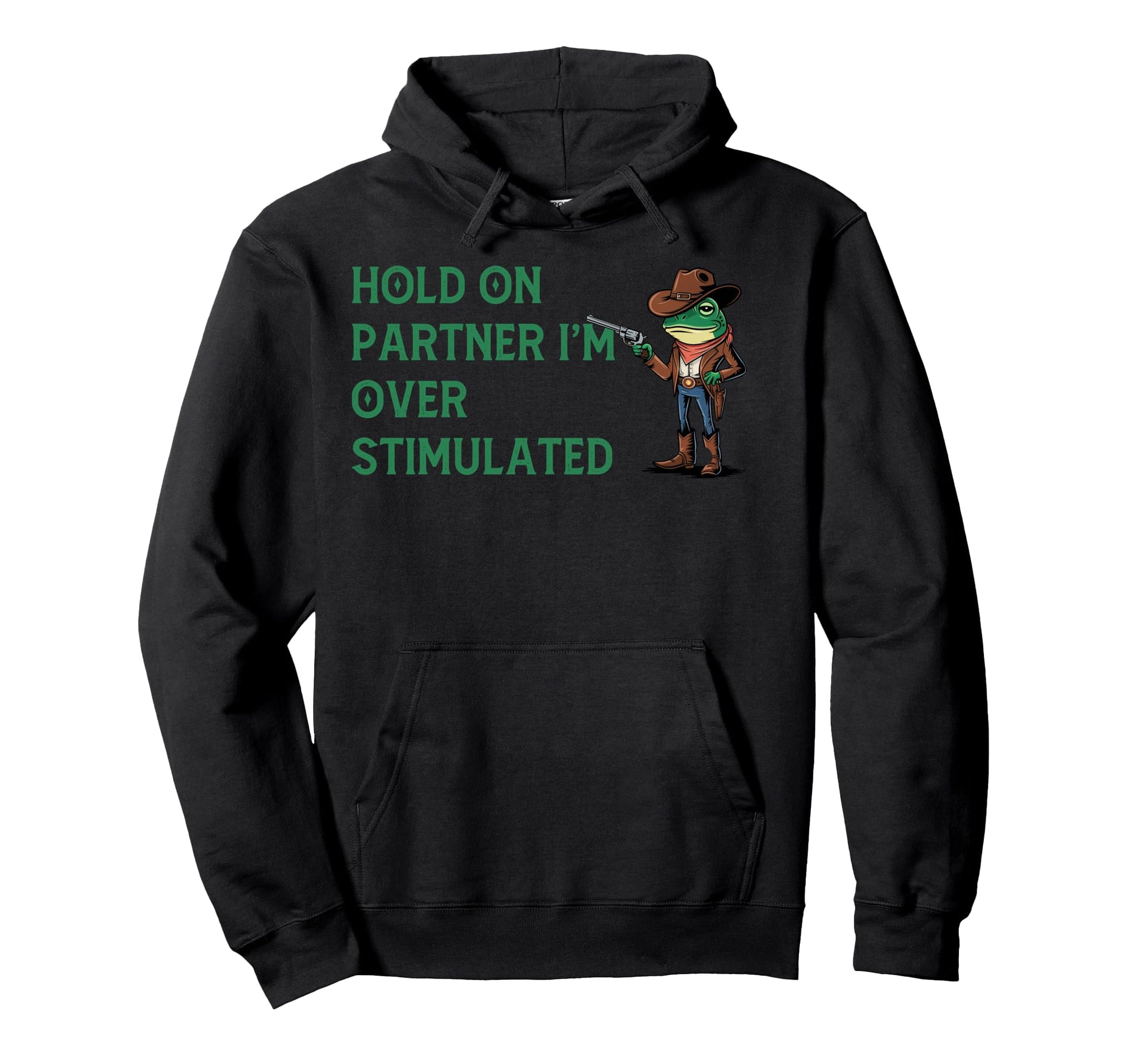Hold Partner Im Overstimulated Funny Hoodie - Unique Graphic Men Women - T-Shirt, Sweatshirt, Hoodie