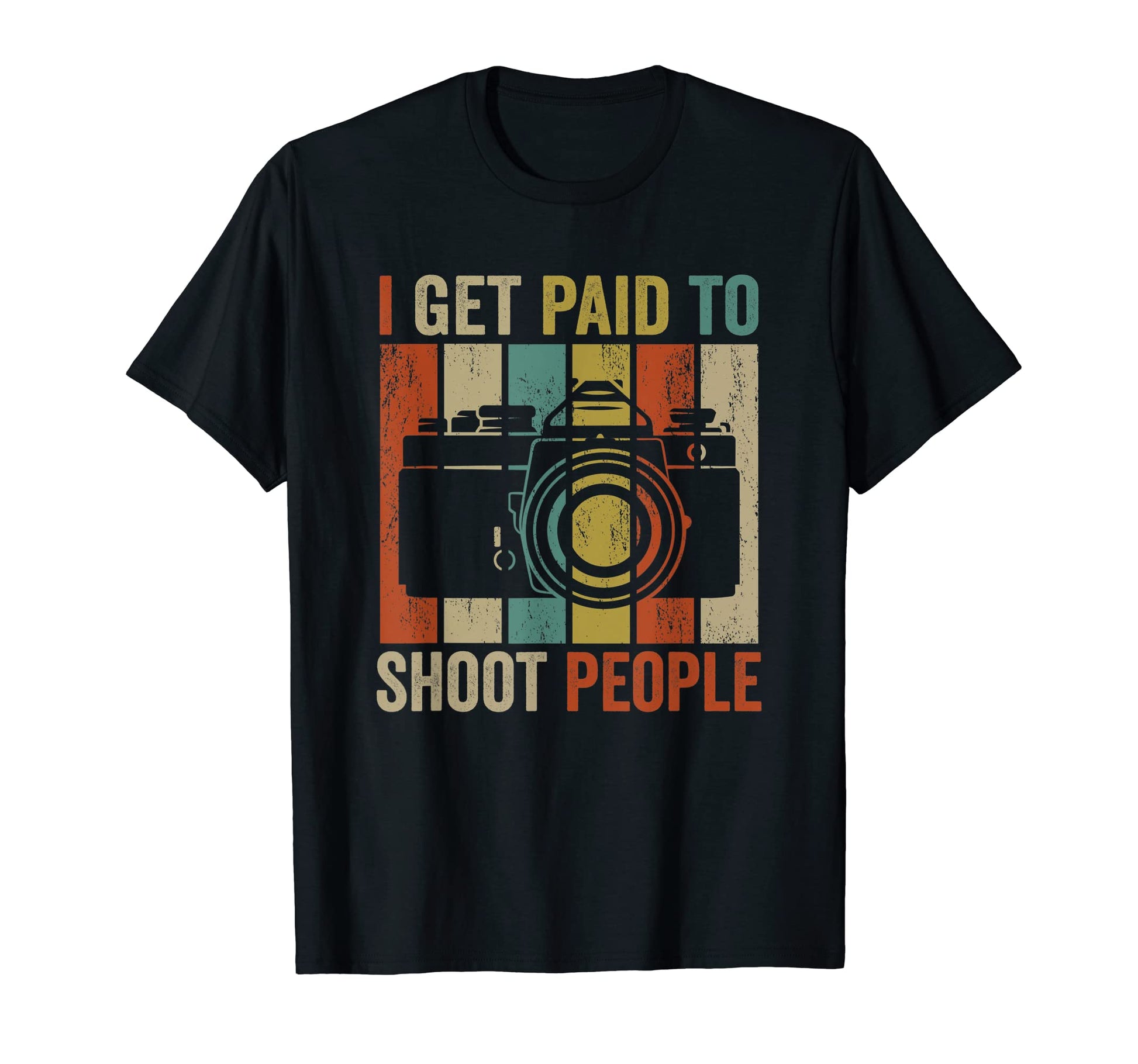 I Get Paid To Shoot People Photography T-Shirt - Graphic Print Unisex - T-Shirt, Sweatshirt, Hoodie