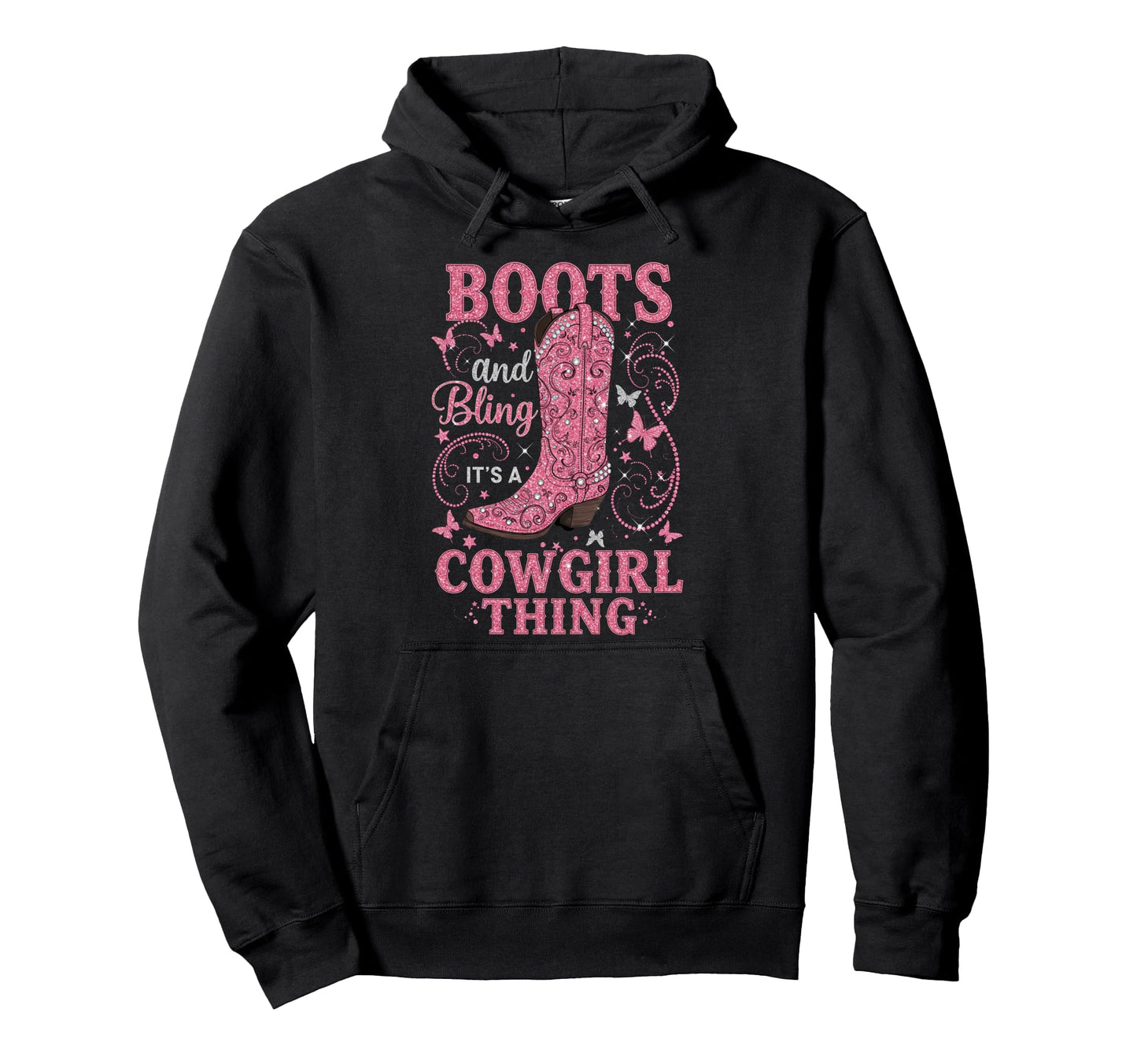 Boots And Bling Its Cowgirl Thing Rodeo Hoodie - Trendy Graphic Men Women - T-Shirt, Sweatshirt, Hoodie