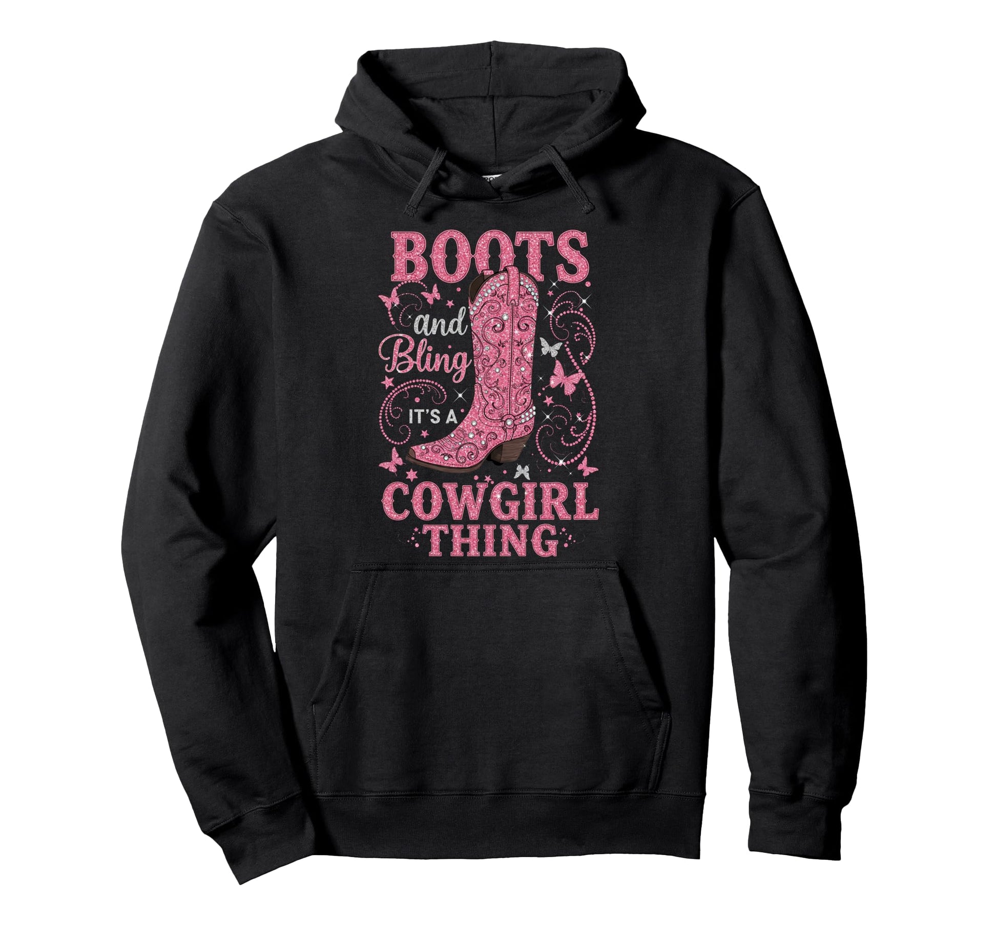 Boots And Bling Its Cowgirl Thing Rodeo Hoodie - Trendy Graphic Men Women - T-Shirt, Sweatshirt, Hoodie