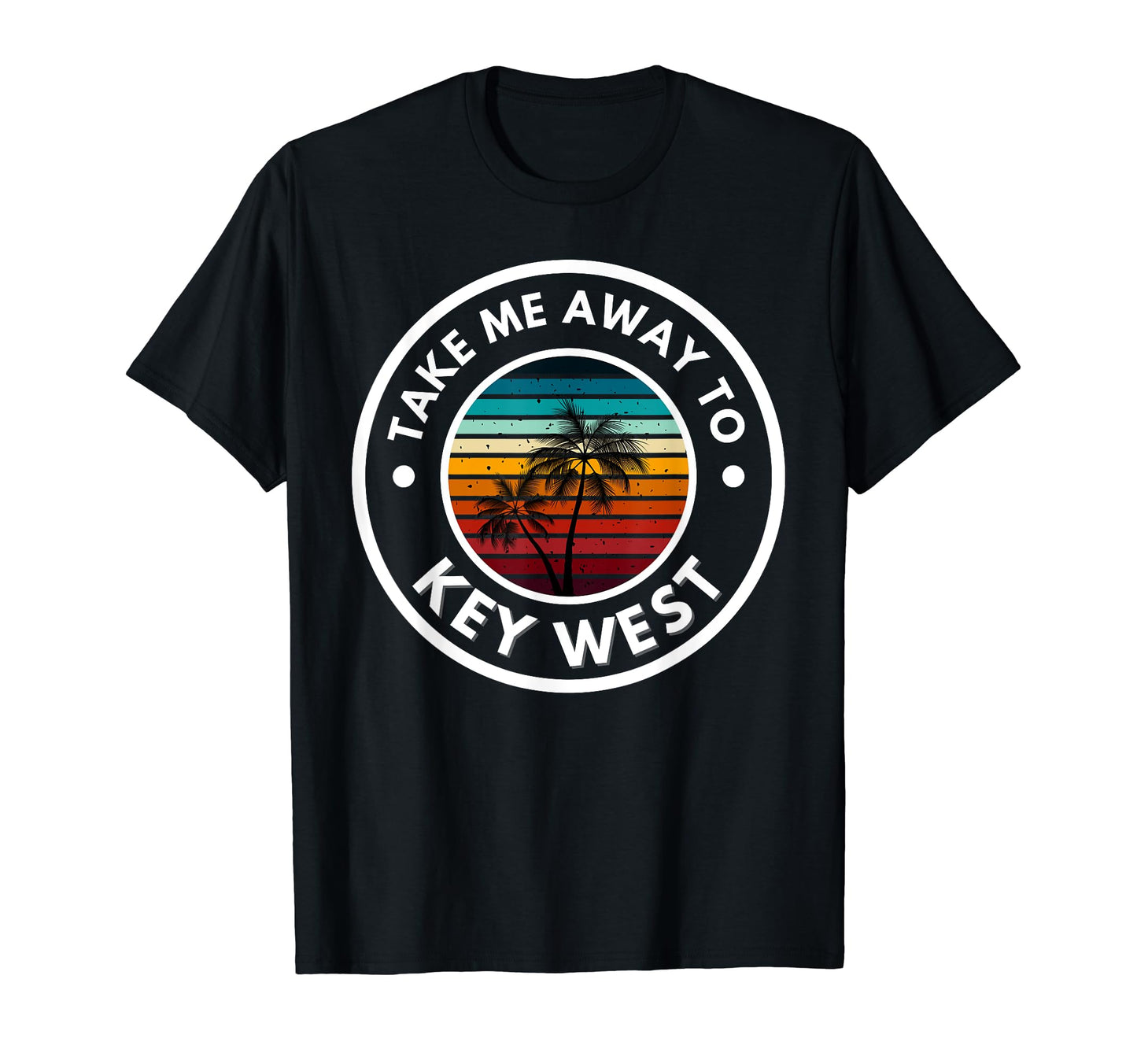Take Me Away To Key West Florida Beach T-Shirt - Graphic Print Unisex - T-Shirt, Sweatshirt, Hoodie