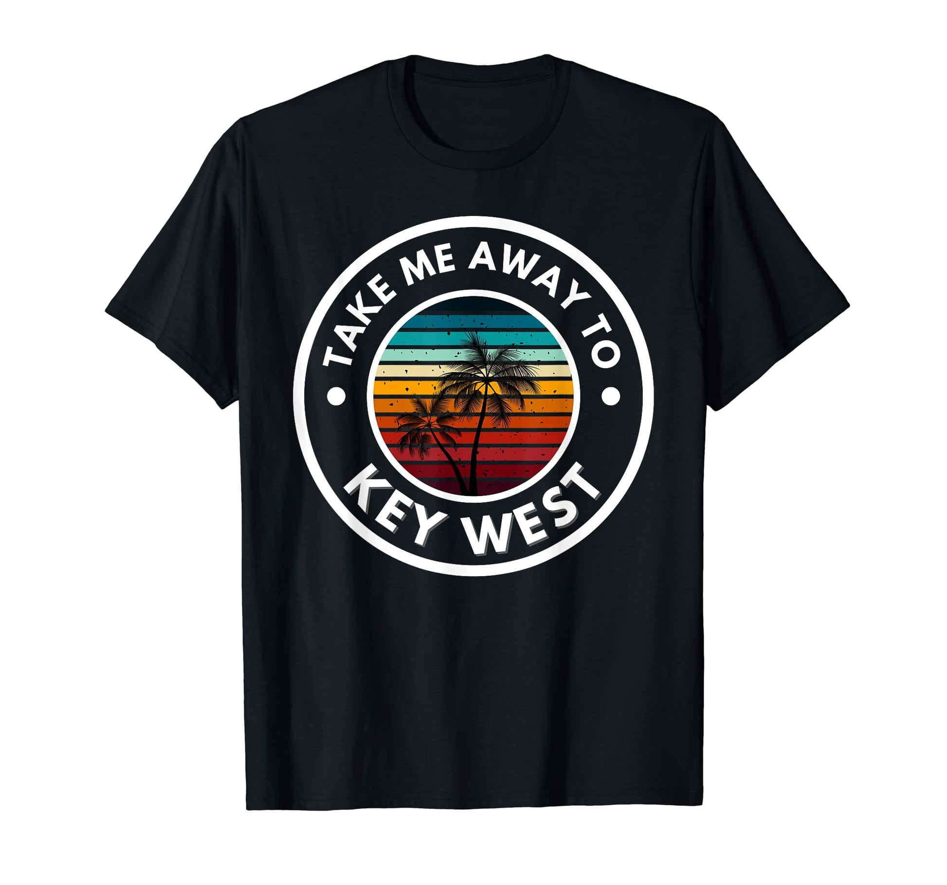 Take Me Away To Key West Florida Beach T-Shirt - Graphic Print Unisex - T-Shirt, Sweatshirt, Hoodie
