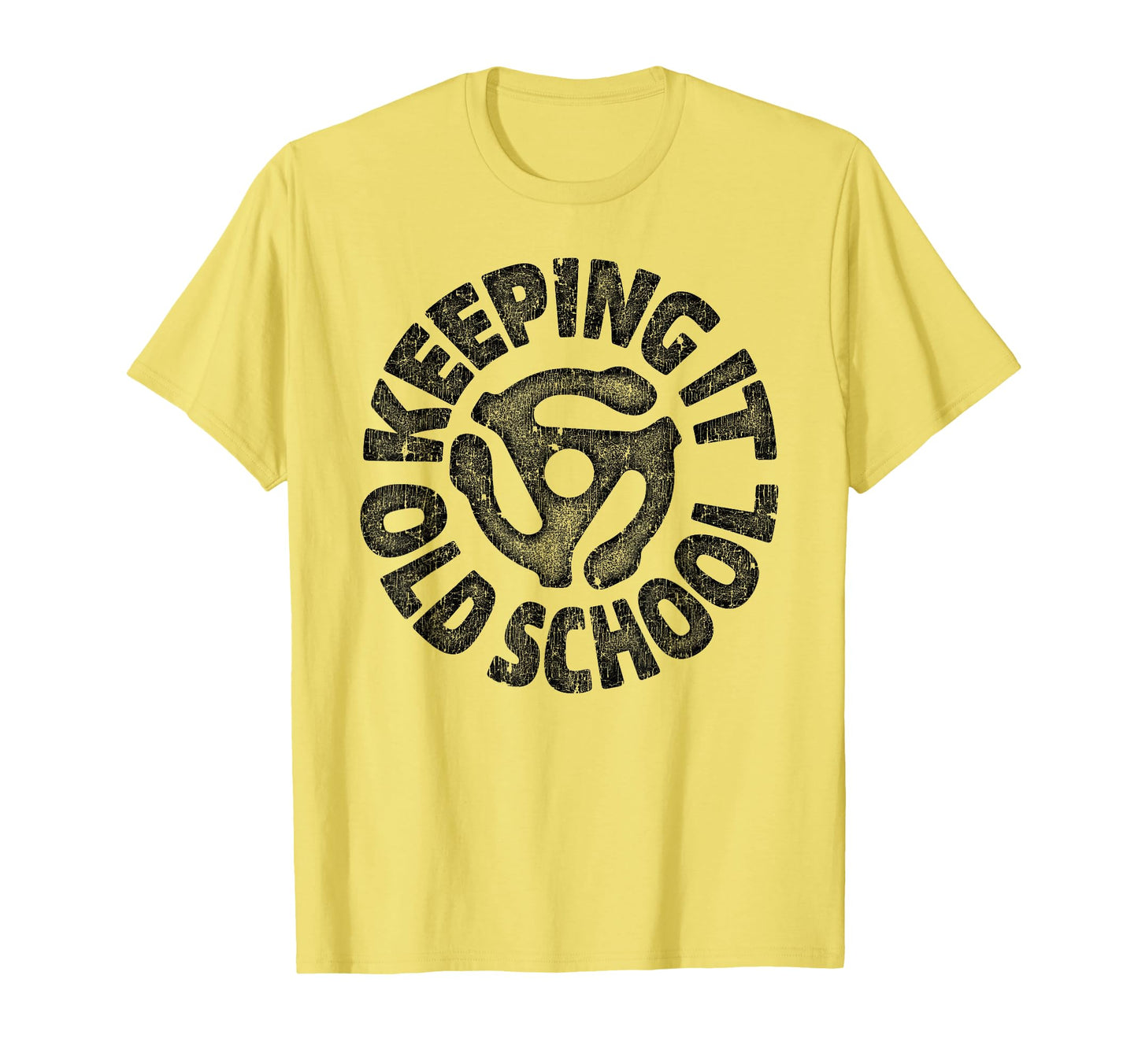 Keeping It Old School 45 Rpm Adaptor Dj T-Shirt - Trendy Graphic Unisex - T-Shirt, Sweatshirt, Hoodie