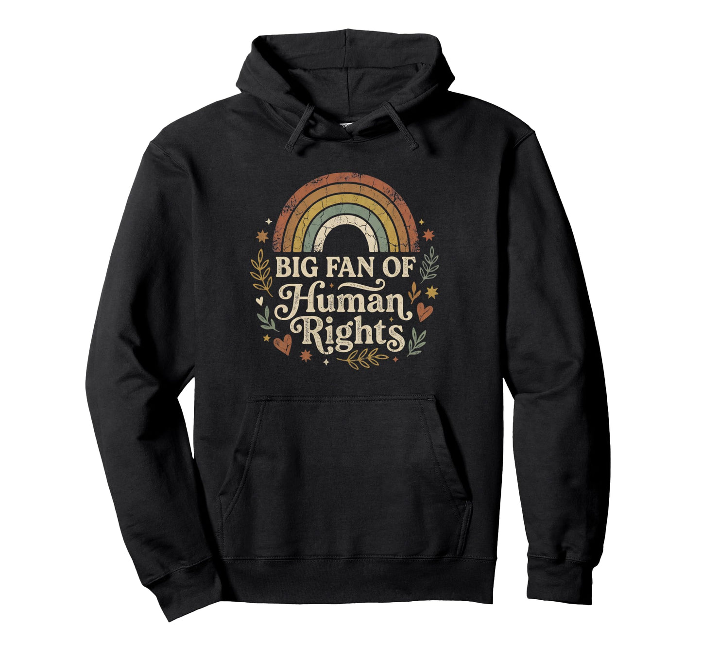 Big Fan Human Rights Rainbow Funny Hoodie - Novelty Apparel Unisex - T-Shirt, Sweatshirt, Hoodie