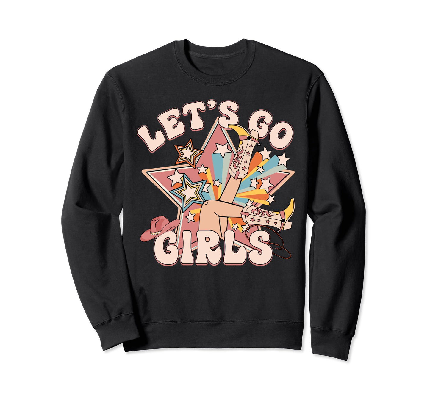 Lets Go Western Country Cowgirls Sweatshirt - Graphic Print Unisex - T-Shirt, Sweatshirt, Hoodie