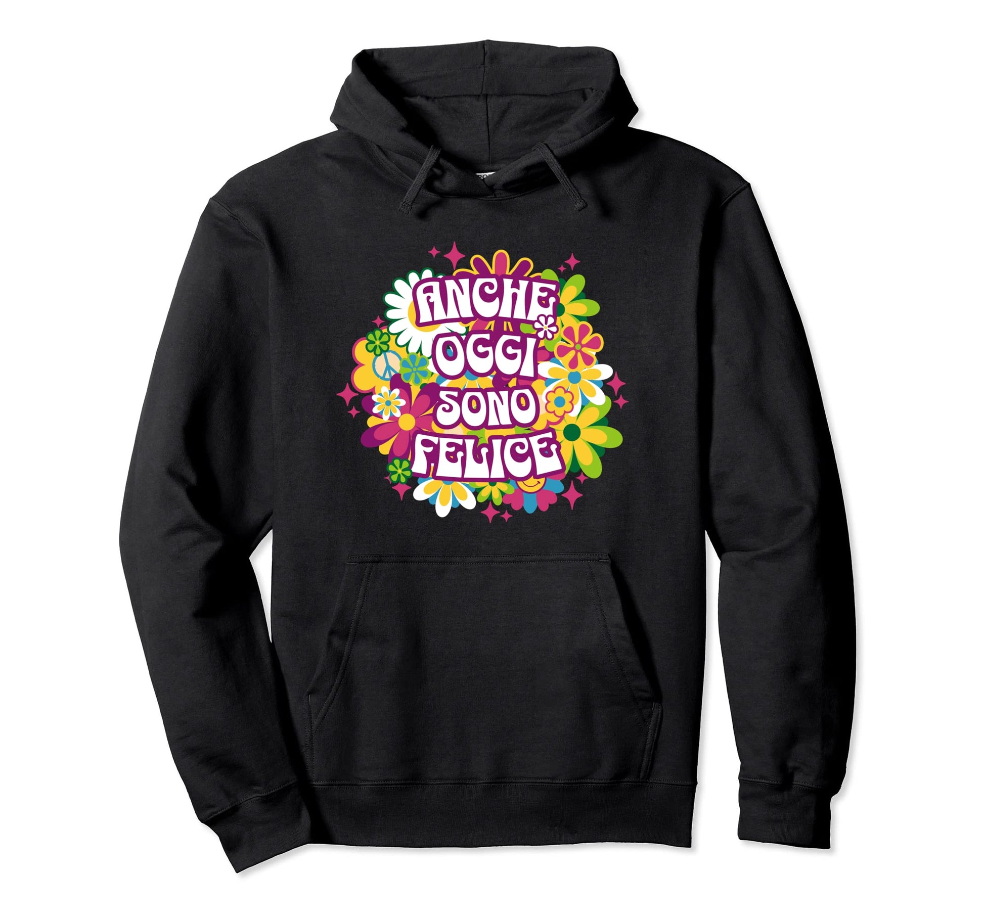 Anche Oggi Sono Felice Optimism Joy Hoodie - Aesthetic Graphic for Adults - T-Shirt, Sweatshirt, Hoodie
