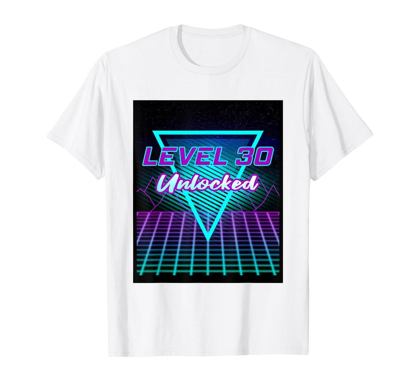 30Th Birthday Gift Level 30 Unlocked T-Shirt - Casual Everyday Wear Unisex - T-Shirt, Sweatshirt, Hoodie