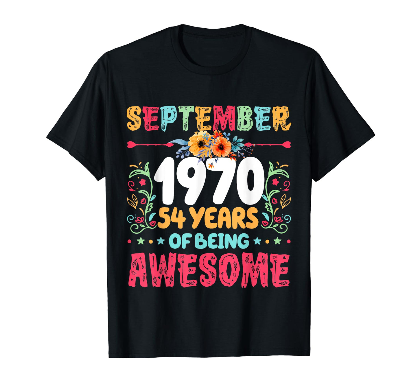 Since September 1970 54 Years T-Shirt - Casual Everyday Wear Men Women - T-Shirt, Sweatshirt, Hoodie