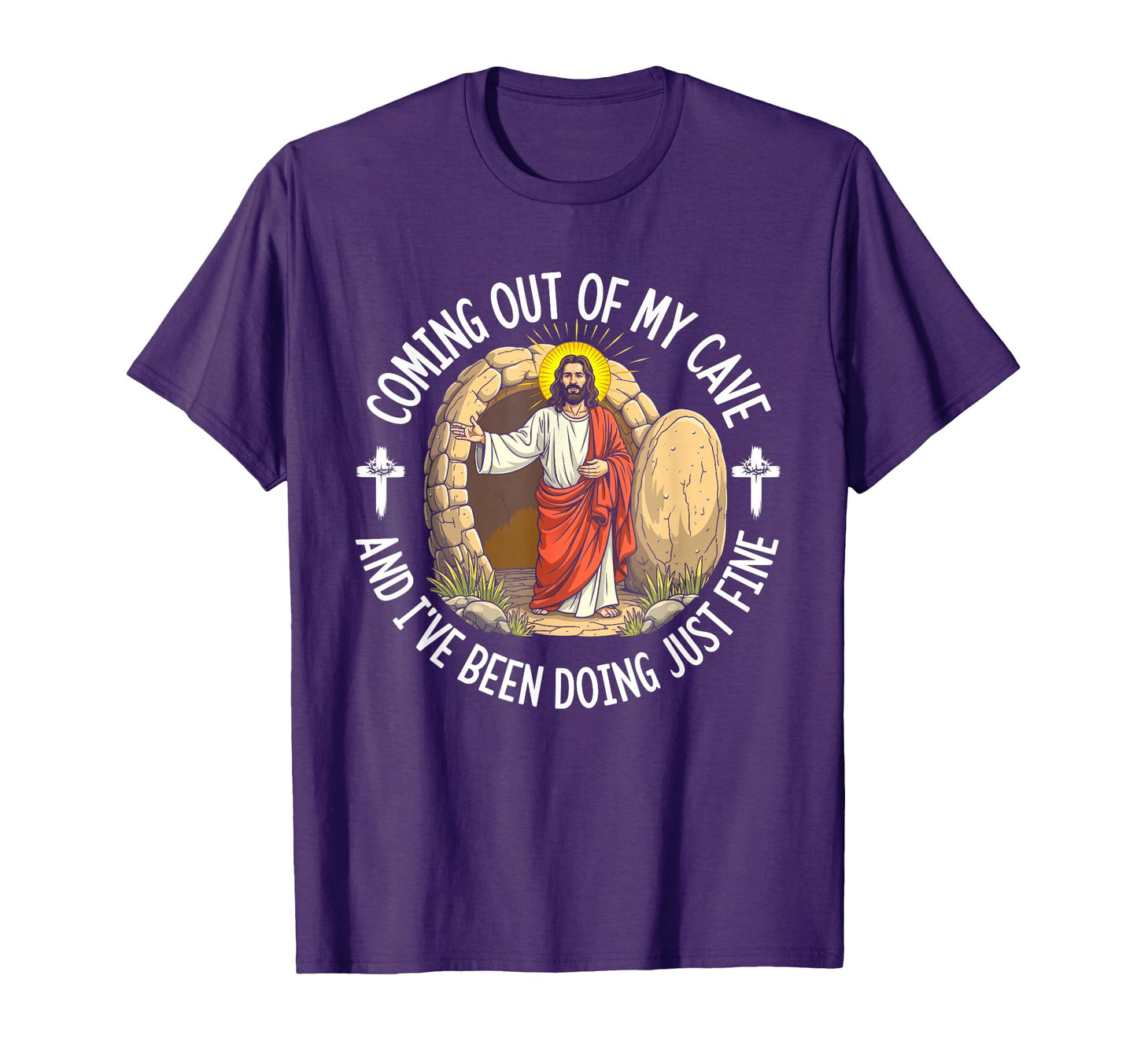 Jesus Coming Out My Cave And Ive Been T-Shirt - Novelty Apparel Men Women - T-Shirt, Sweatshirt, Hoodie