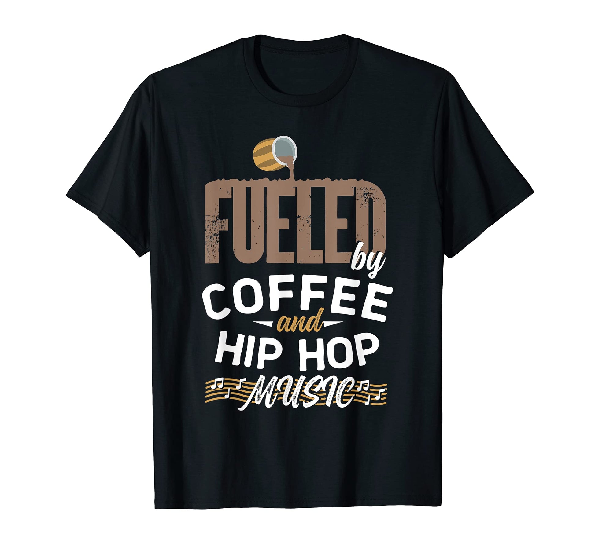 Hip Hop Music And Coffee Lover Musician Fan T-Shirt - Graphic Print Unisex - T-Shirt, Sweatshirt, Hoodie