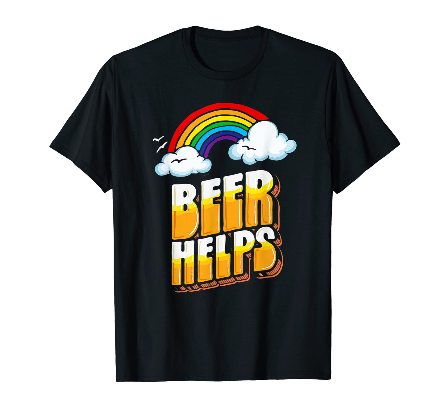 Beer Helps Funny 80S 70S Rainbow T-Shirt - Custom Art Print for Adults - T-Shirt, Sweatshirt, Hoodie