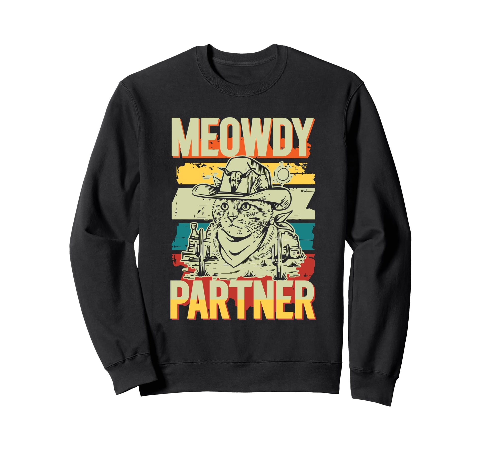 Meowdy Partner Cowboy Cat Howdy Sweatshirt - Custom Art Print Men Women - T-Shirt, Sweatshirt, Hoodie