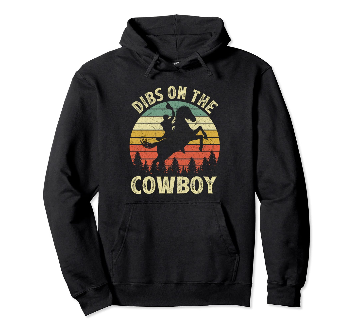 Western Rodeo Country Dibs Cowboy Hoodie - Streetwear Style Men Women - T-Shirt, Sweatshirt, Hoodie