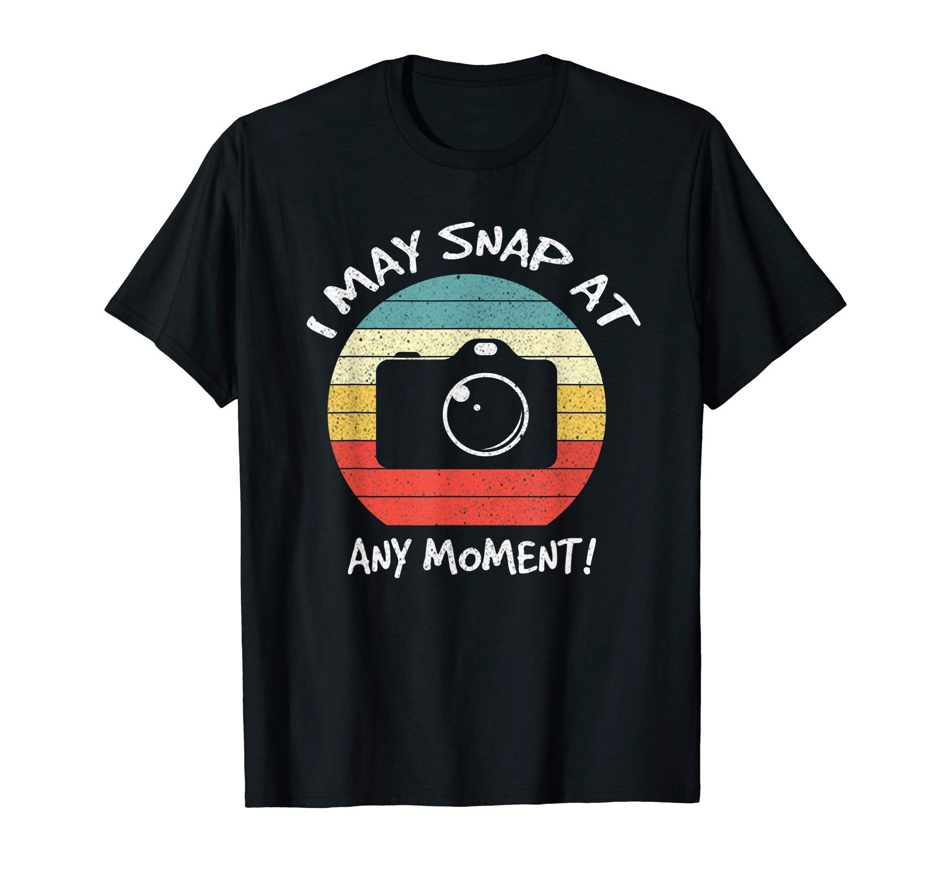 I May Snap Any Moment Funny T-Shirt - Aesthetic Graphic Men Women - T-Shirt, Sweatshirt, Hoodie