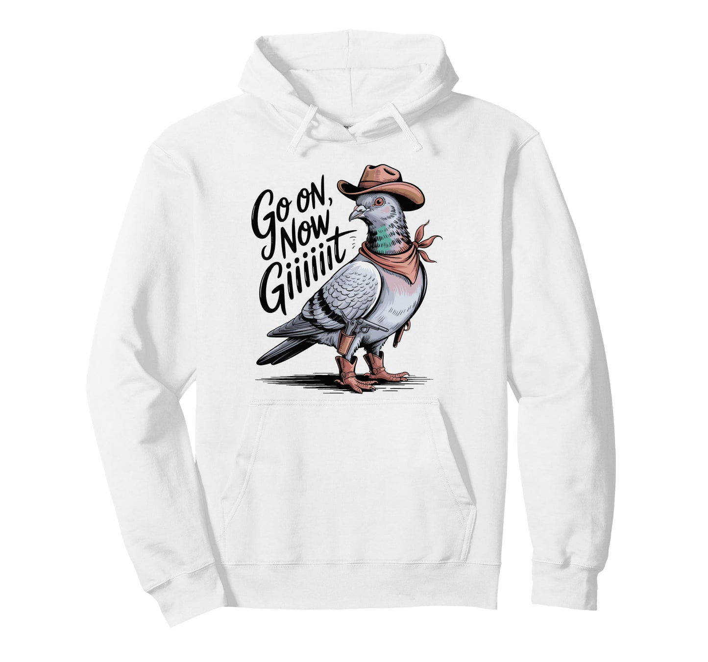 Cowboy Pigeon Go Now Giiiiit Western Hoodie - Unique Graphic Unisex - T-Shirt, Sweatshirt, Hoodie