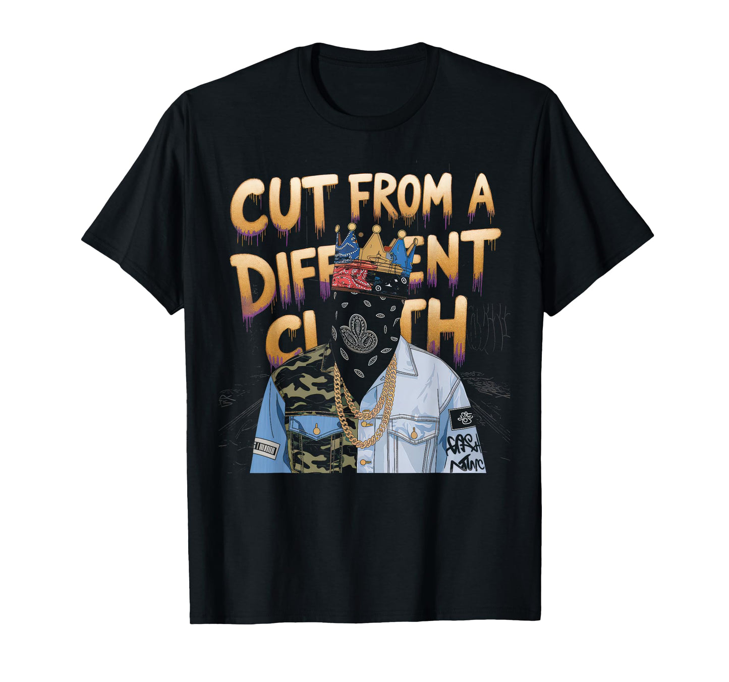 Cut From Different Cloth Urban Hip Hop T-Shirt - Novelty Apparel Unisex - T-Shirt, Sweatshirt, Hoodie