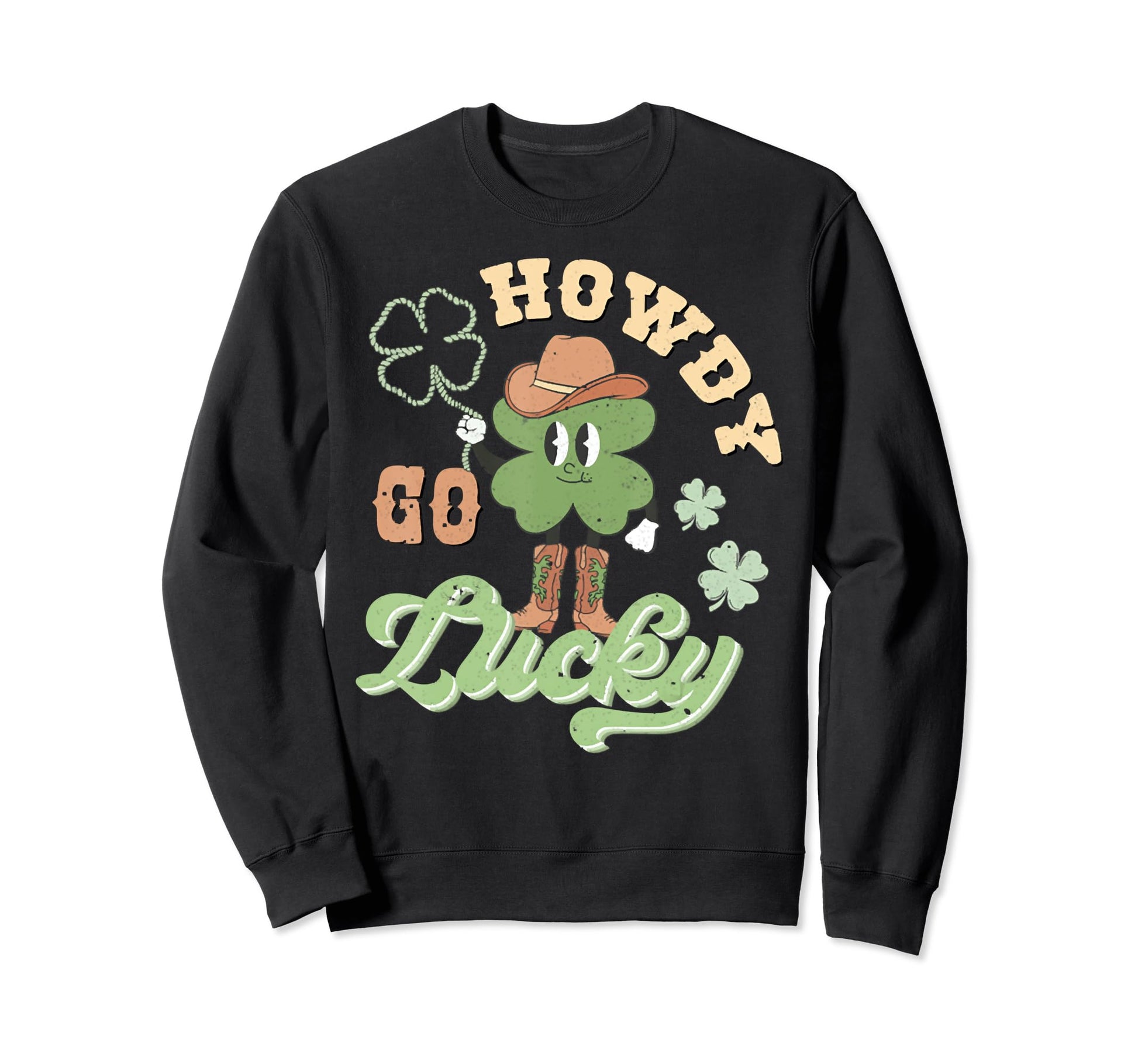 Western Howdy Go Lucky Funny St Sweatshirt - Custom Art Print for Adults - T-Shirt, Sweatshirt, Hoodie