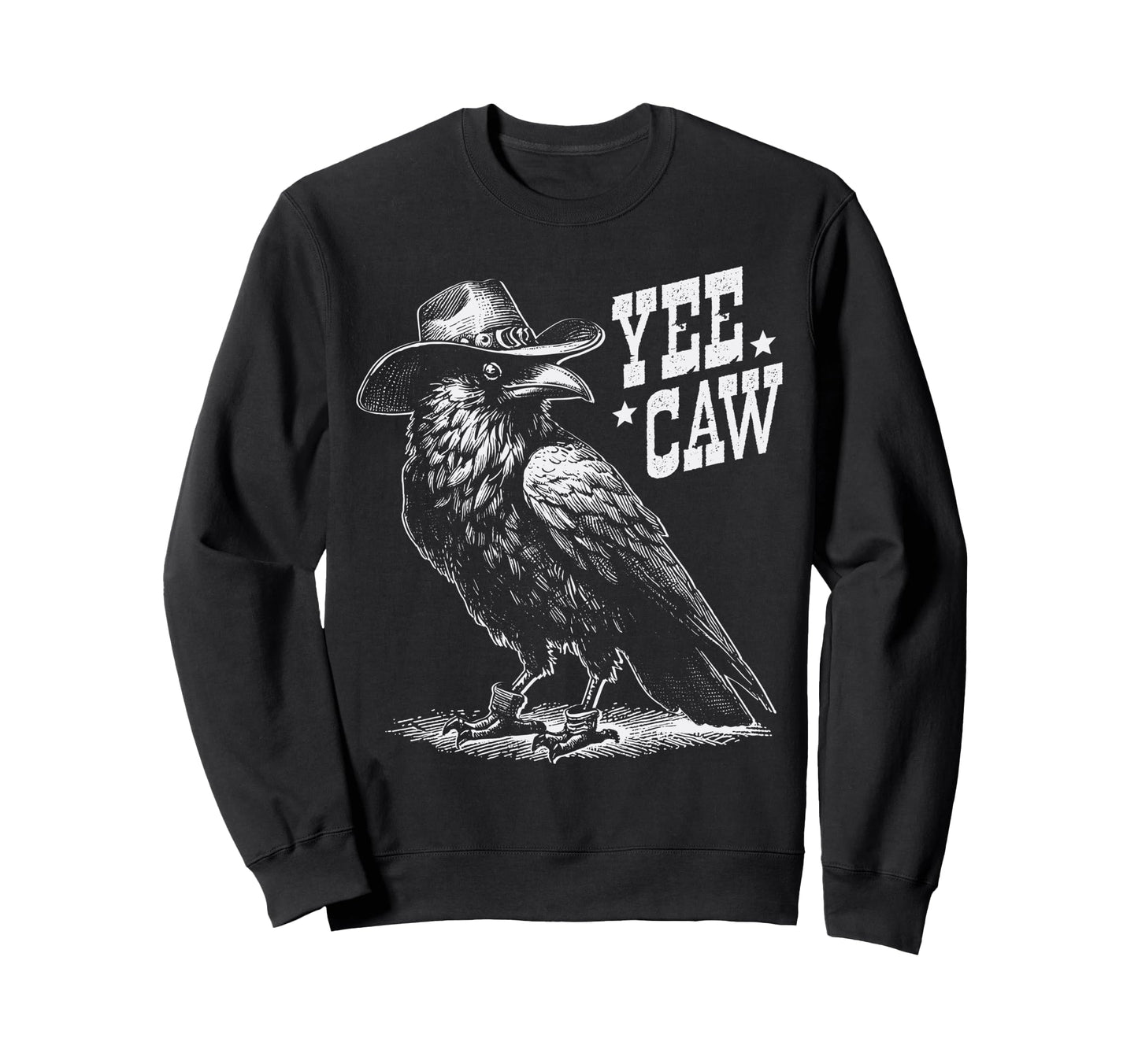 Crow Cowboy Hat Yee Caw Funny Sweatshirt - Unique Graphic Men Women - T-Shirt, Sweatshirt, Hoodie