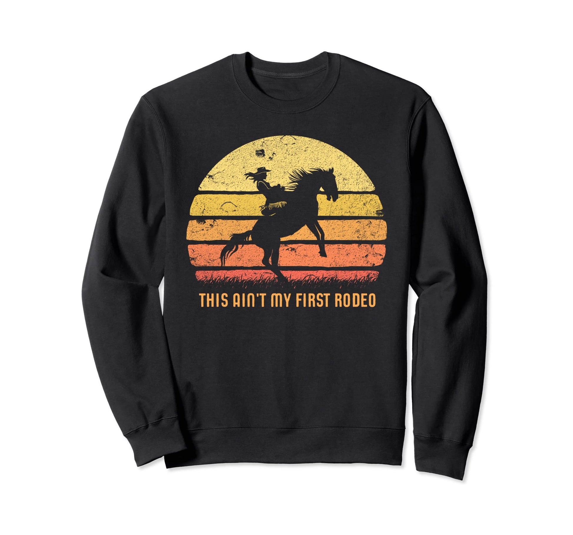 This Aint My First Rodeo Wrangler Sweatshirt - Minimalist Print for Adults - T-Shirt, Sweatshirt, Hoodie