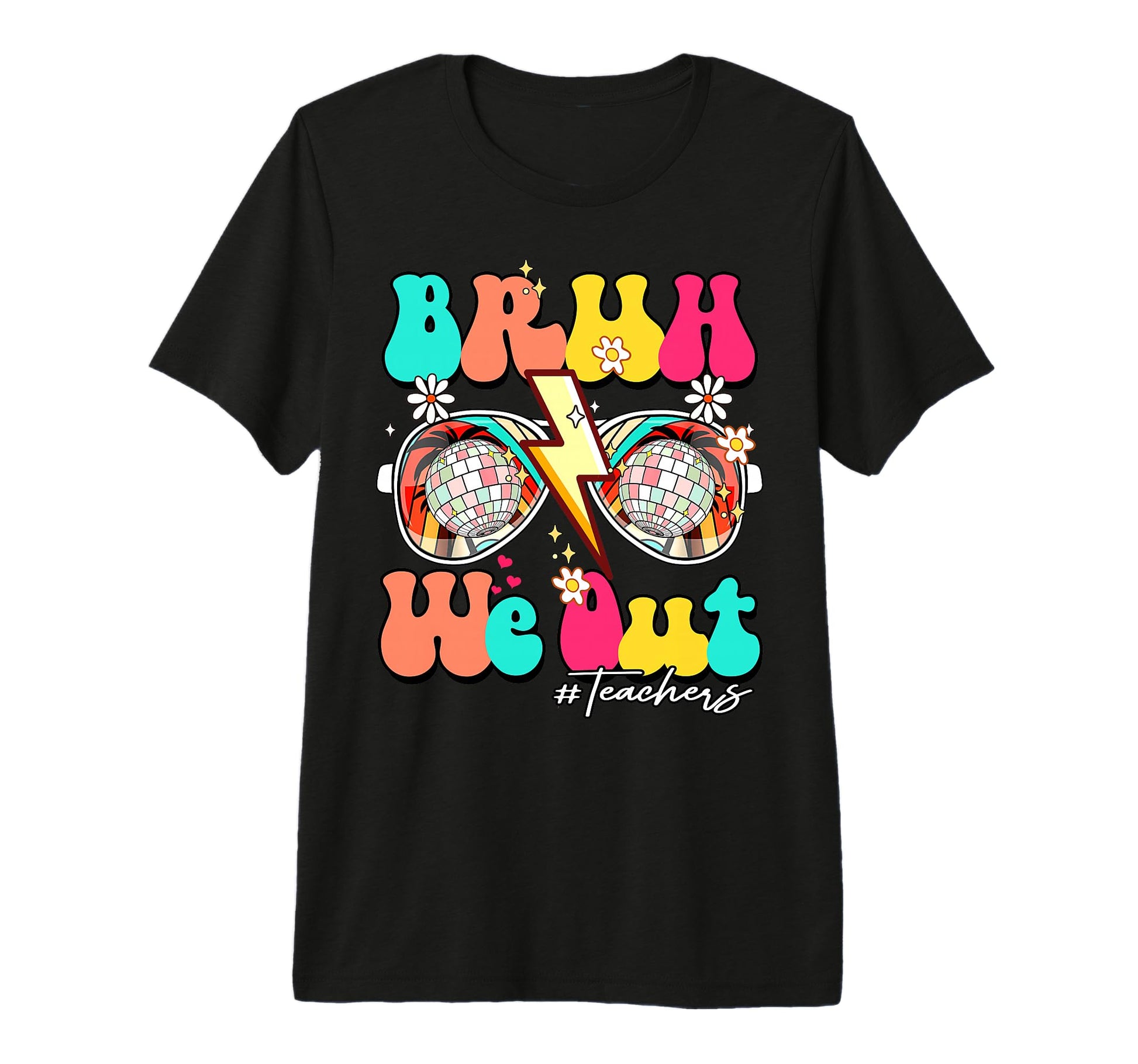 Bruh We Out Teachers School Summer T-Shirt - Graphic Print for Adults - T-Shirt, Sweatshirt, Hoodie