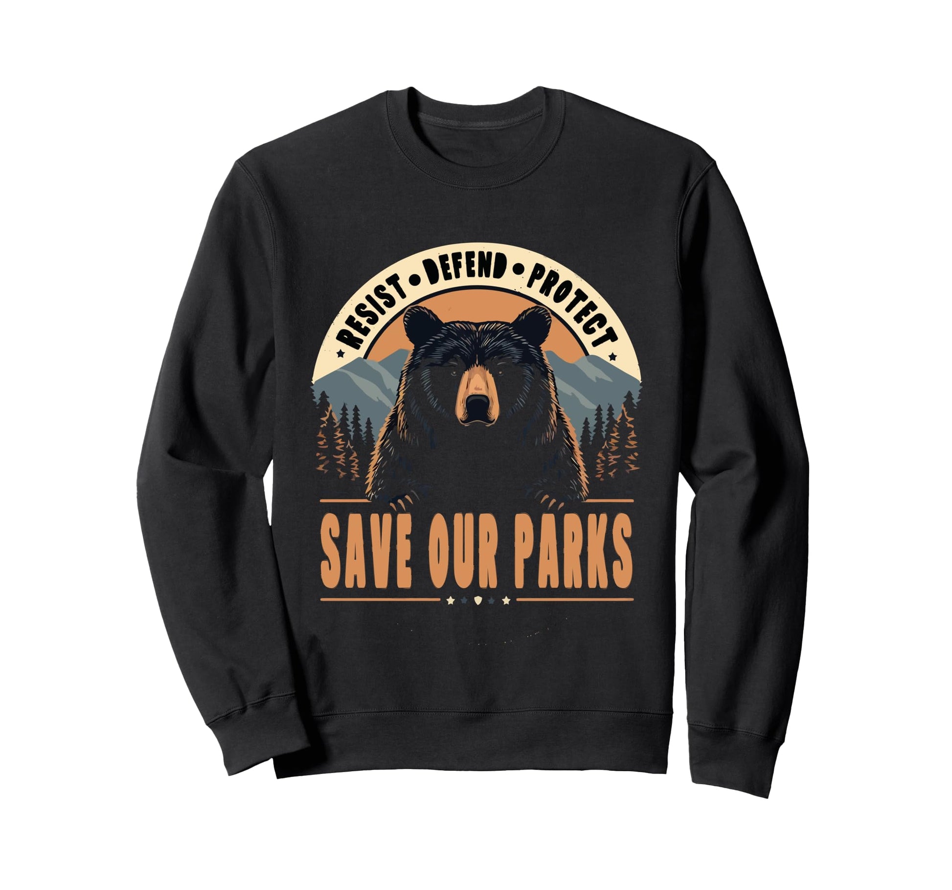 Resist Mountain Save Our Parks Sweatshirt - Graphic Print for Adults - T-Shirt, Sweatshirt, Hoodie
