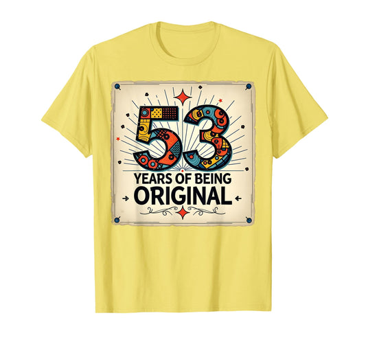 53 Years 67 Birthday Original Gift T-Shirt - Graphic Print Unisex - T-Shirt, Sweatshirt, Hoodie