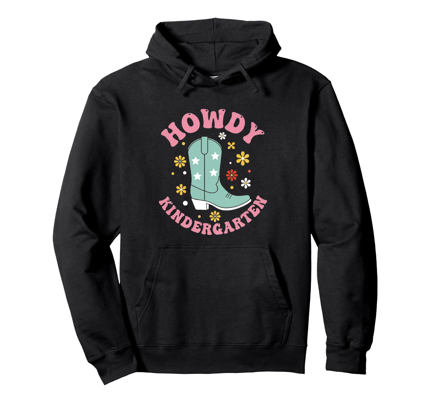 Howdy Kindergarten Western Cowgirl Hoodie - Fun Novelty Design Unisex - T-Shirt, Sweatshirt, Hoodie