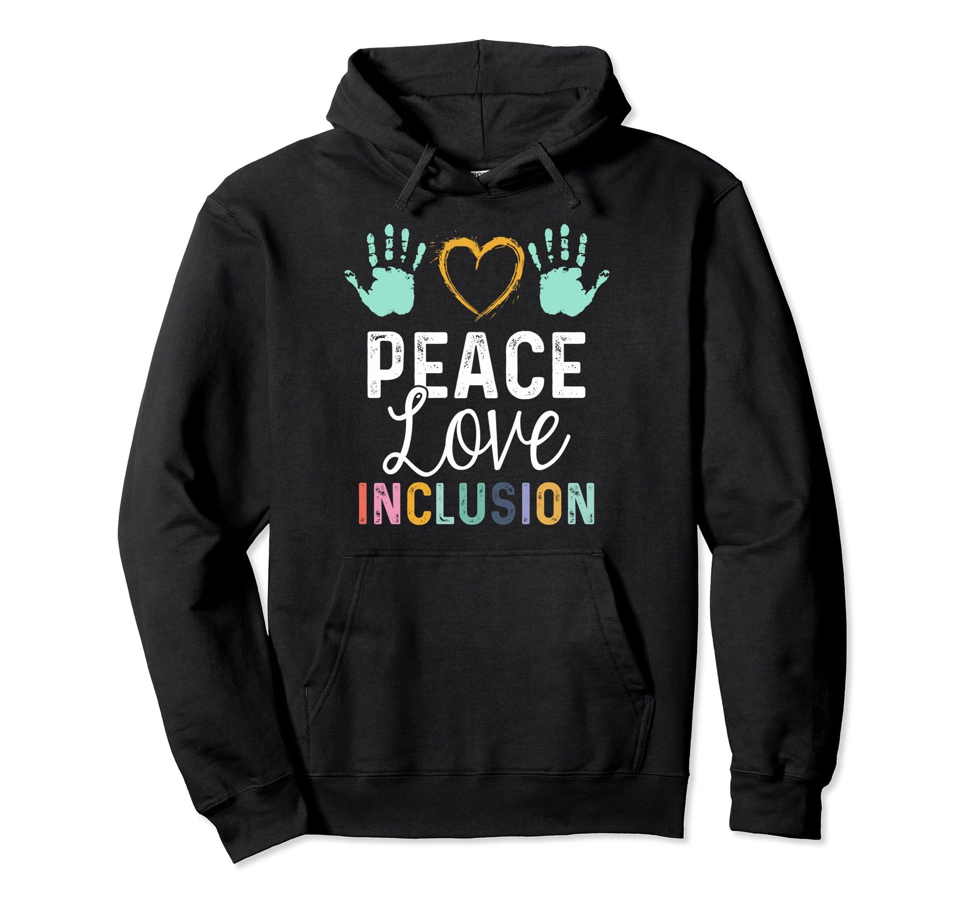 Inclusion Peace Love Inclusion Peace Hoodie - Trendy Graphic Men Women - T-Shirt, Sweatshirt, Hoodie