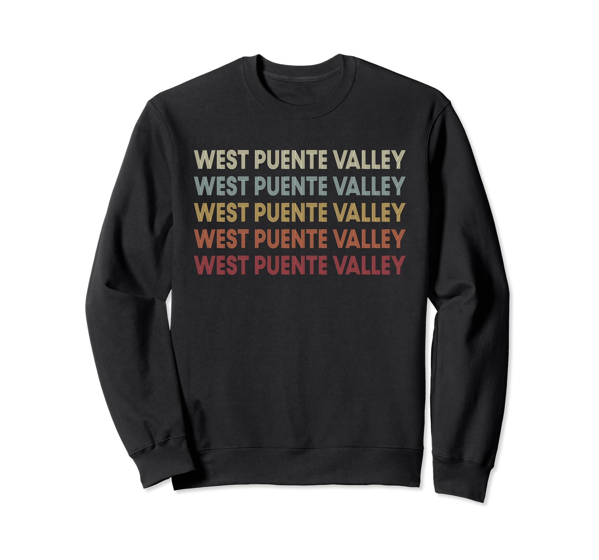 West Puente Valley California West Sweatshirt - Streetwear Style Men Women - T-Shirt, Sweatshirt, Hoodie