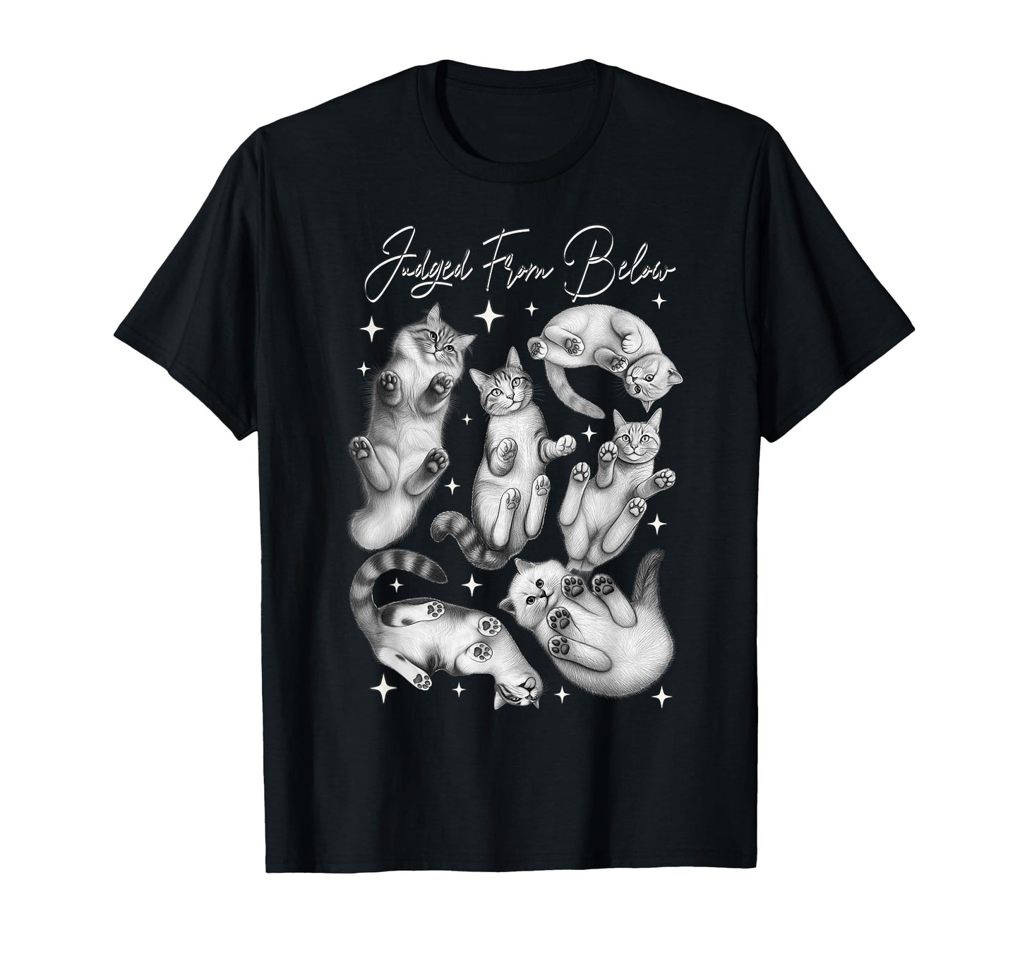 Judged From Below Funny Cats Looking Down T-Shirt - Trendy Graphic Unisex - T-Shirt, Sweatshirt, Hoodie