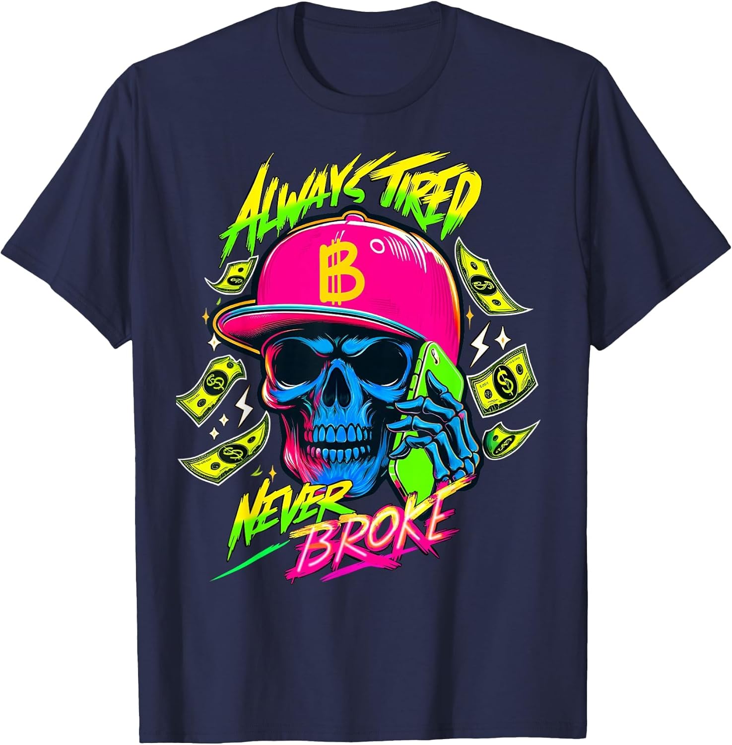 Always Tired Never Broke Funny Skull Bitcoin - Adult & Kids T-Shirts, Sweatshirts & Hoodies apparel design preview 1