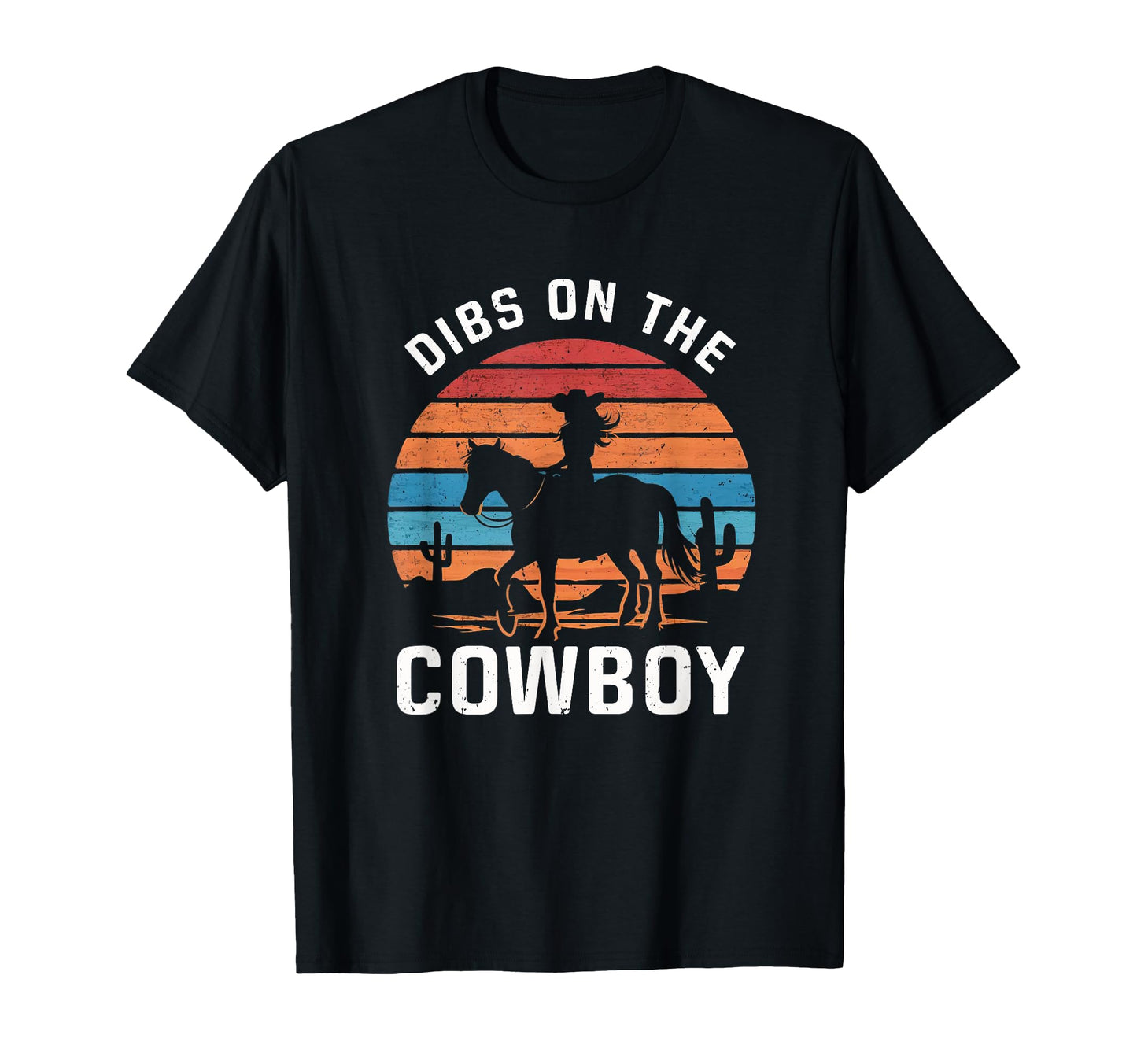 Cowgirl Horseback Dibs Cowboy Western T-Shirt - Trendy Graphic for Adults - T-Shirt, Sweatshirt, Hoodie