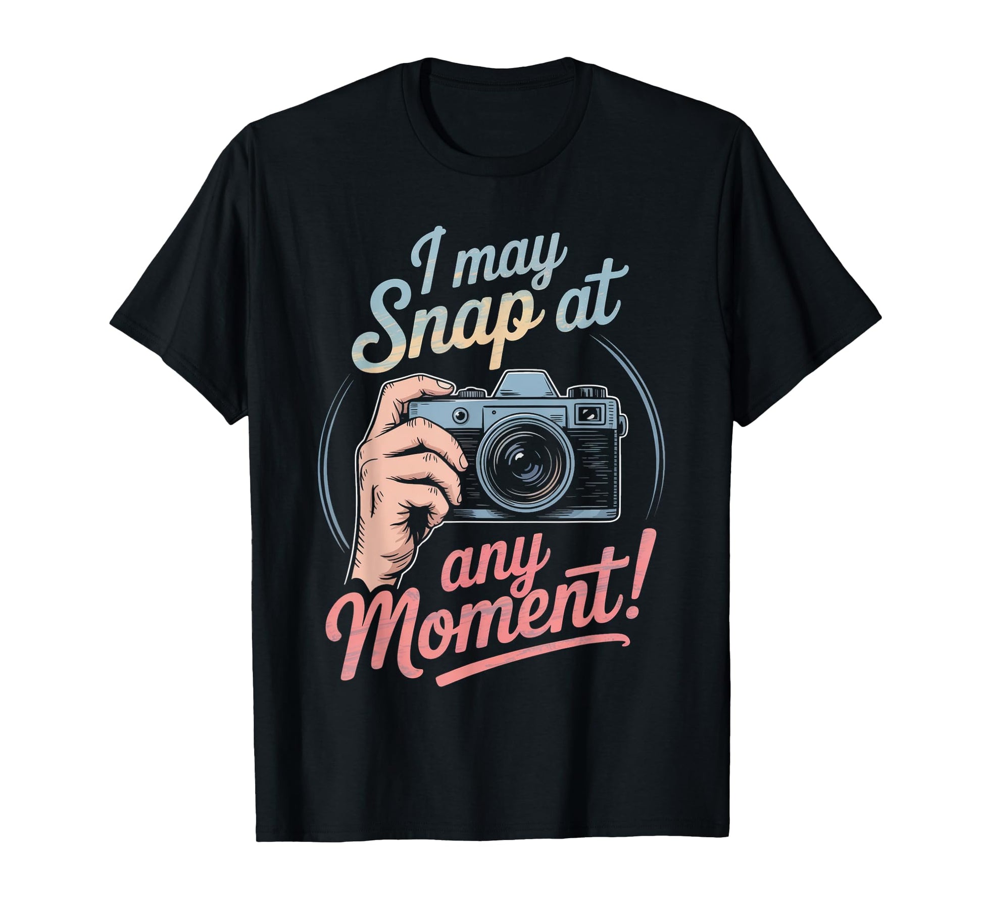 I May Snap Any Moment Funny T-Shirt - Fun Novelty Design for Adults - T-Shirt, Sweatshirt, Hoodie