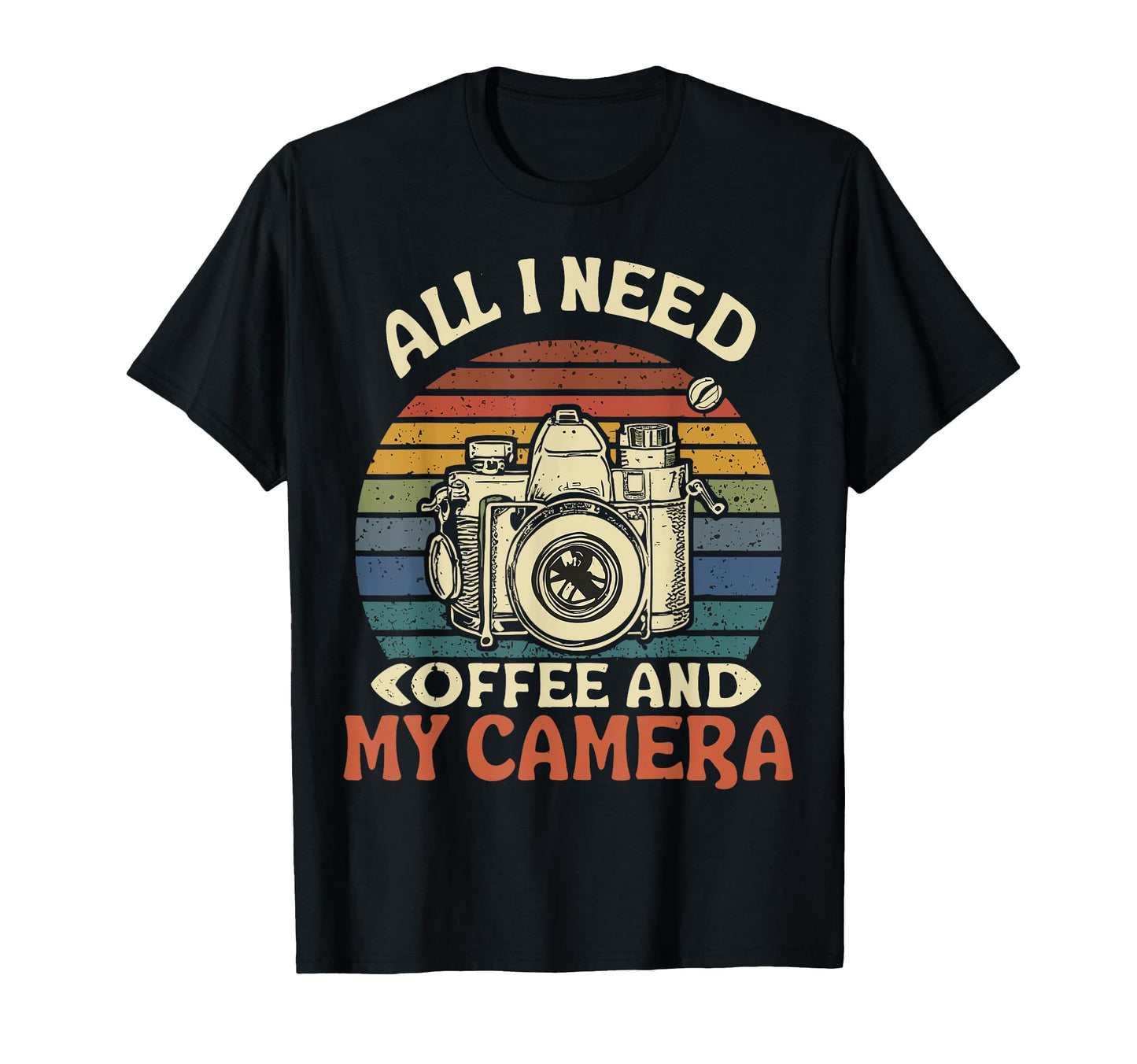 All I Need Is Coffee And My Camera T-Shirt - Trendy Graphic for Adults - T-Shirt, Sweatshirt, Hoodie