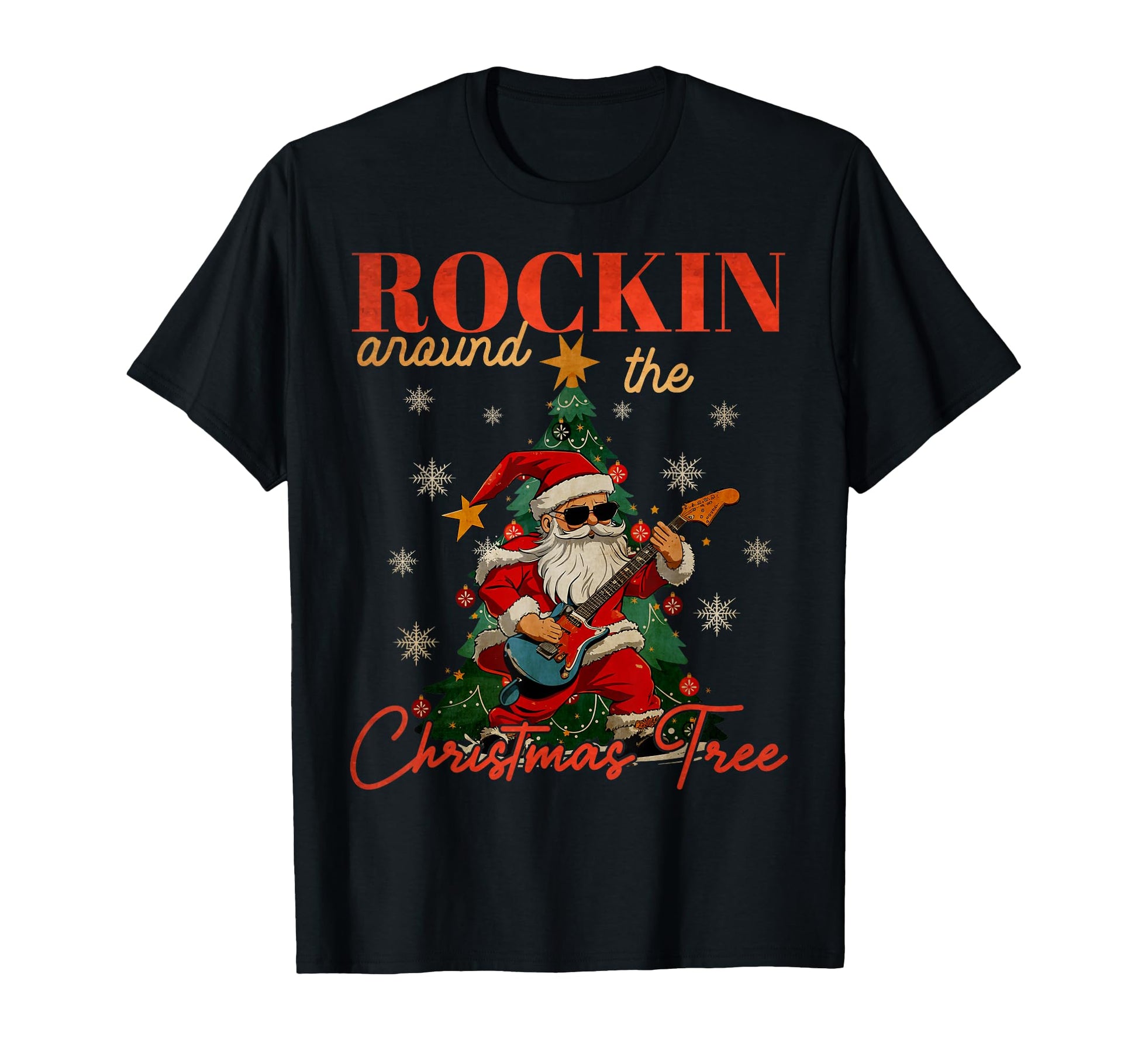 Rocking Around Tree Santa Rock And T-Shirt - Novelty Apparel Men Women - T-Shirt, Sweatshirt, Hoodie