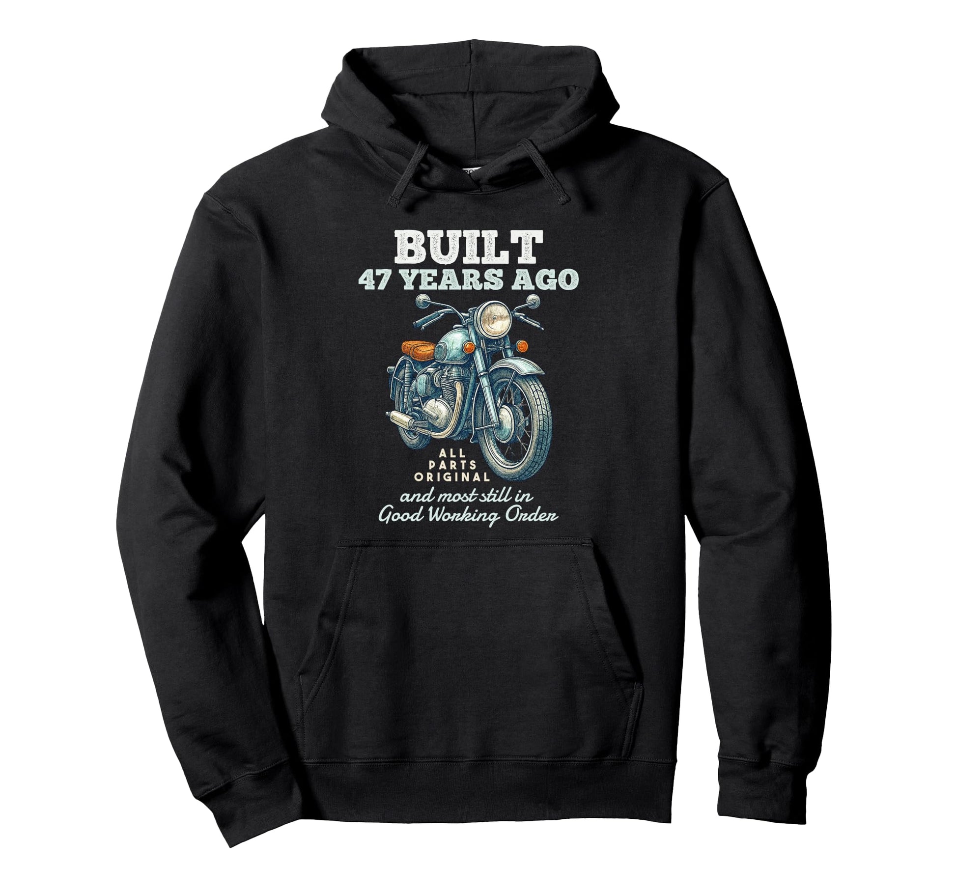 Built 47 Years Ago Motorcycle Biker 47Th Hoodie - Graphic Print for Adults - T-Shirt, Sweatshirt, Hoodie