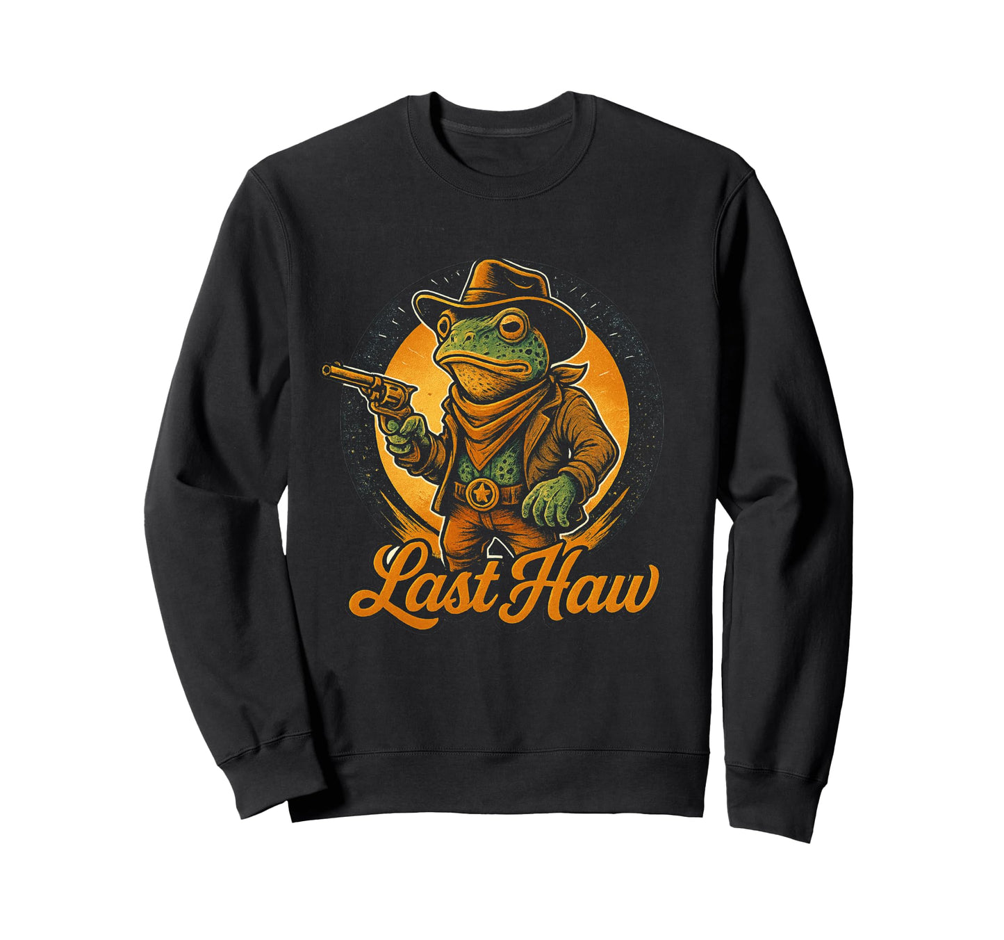 Last Haw Frog Cowboy Funny Sweatshirt - Custom Art Print for Adults - T-Shirt, Sweatshirt, Hoodie