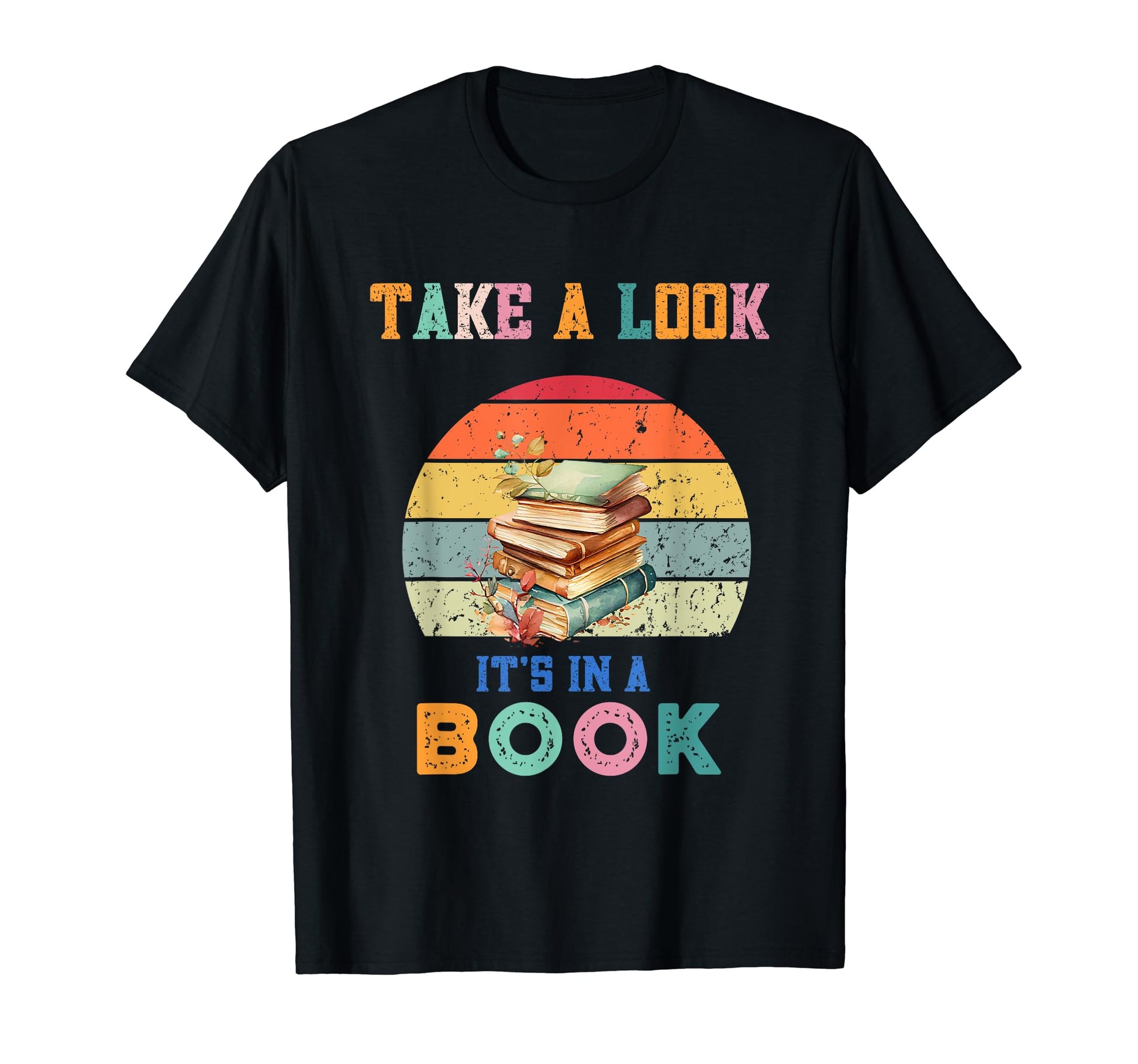 Take Its Book Rainbow Reading Librarian T-Shirt - Unique Graphic for Adults - T-Shirt, Sweatshirt, Hoodie