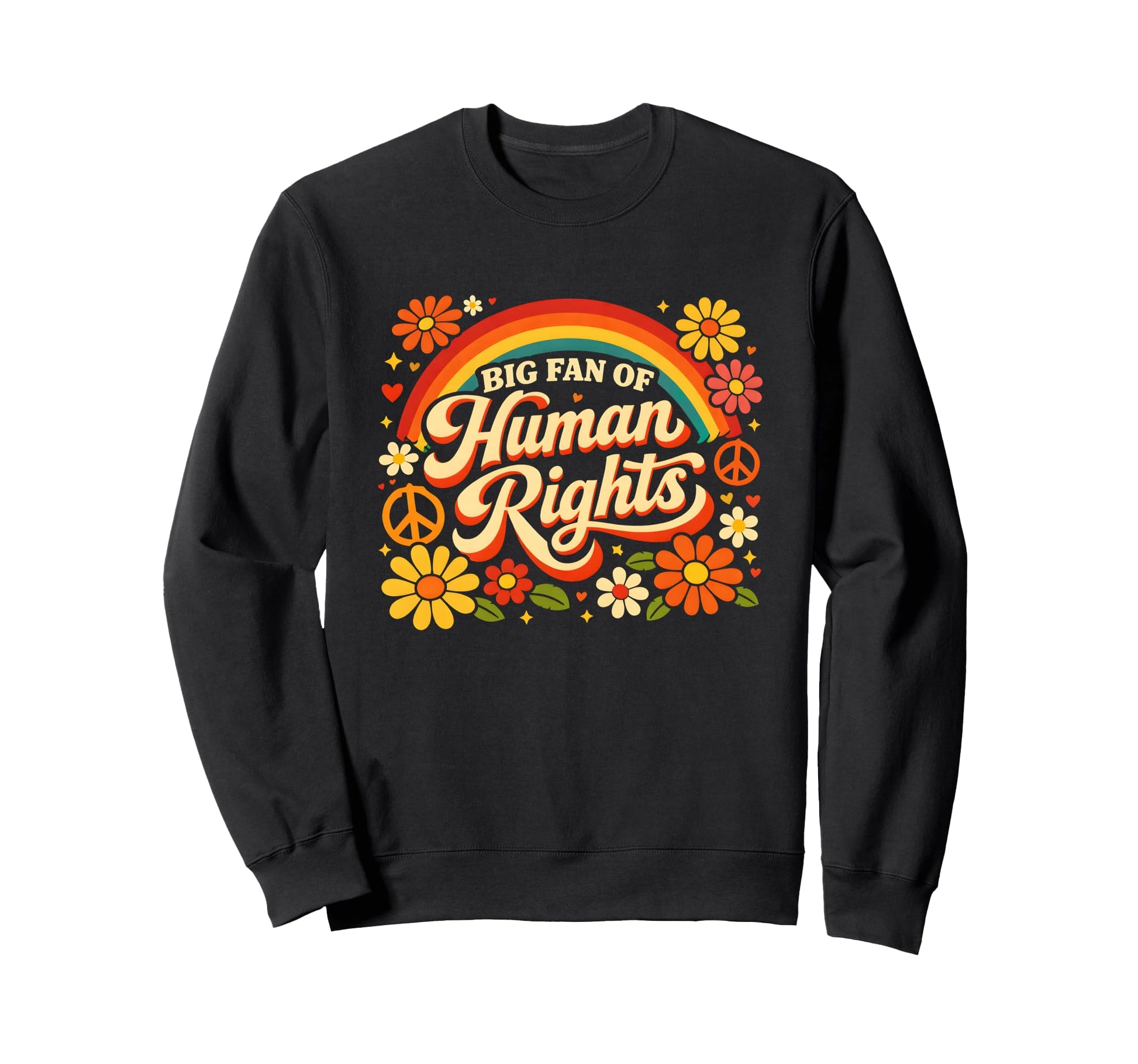 Big Fan Human Rights Floral Sweatshirt - Streetwear Style for Adults - T-Shirt, Sweatshirt, Hoodie